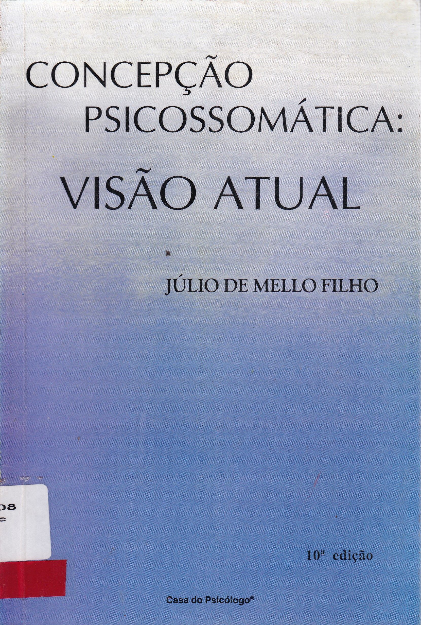 CONCEPÇÃO PSICOSSOMÁTICA: VISÃO ATUAL