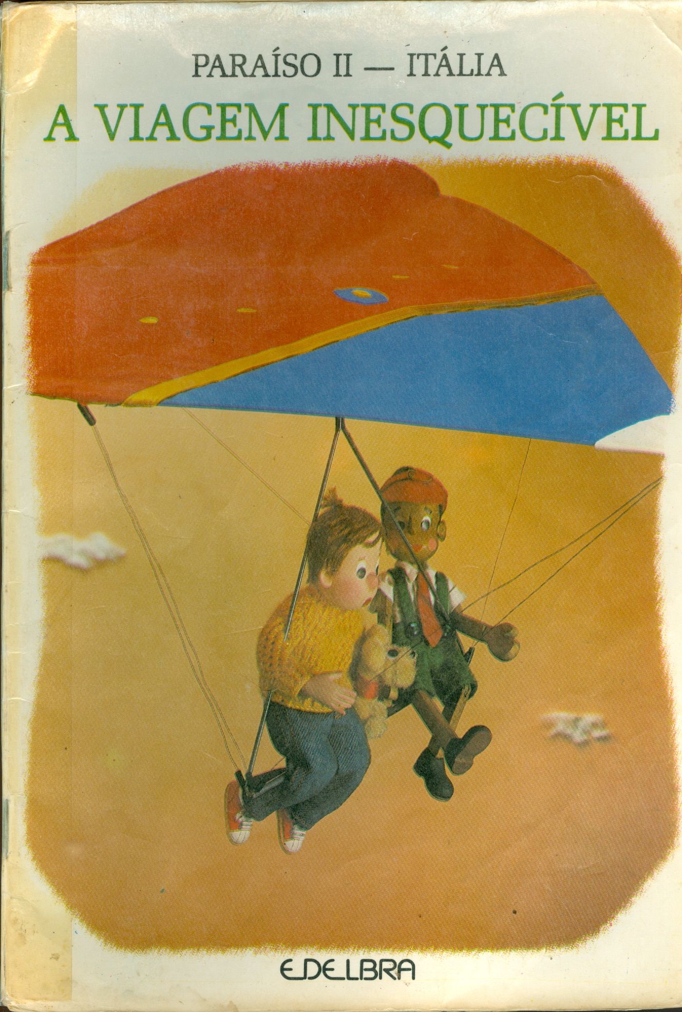 A VIAGEM INESQUECÍVEL