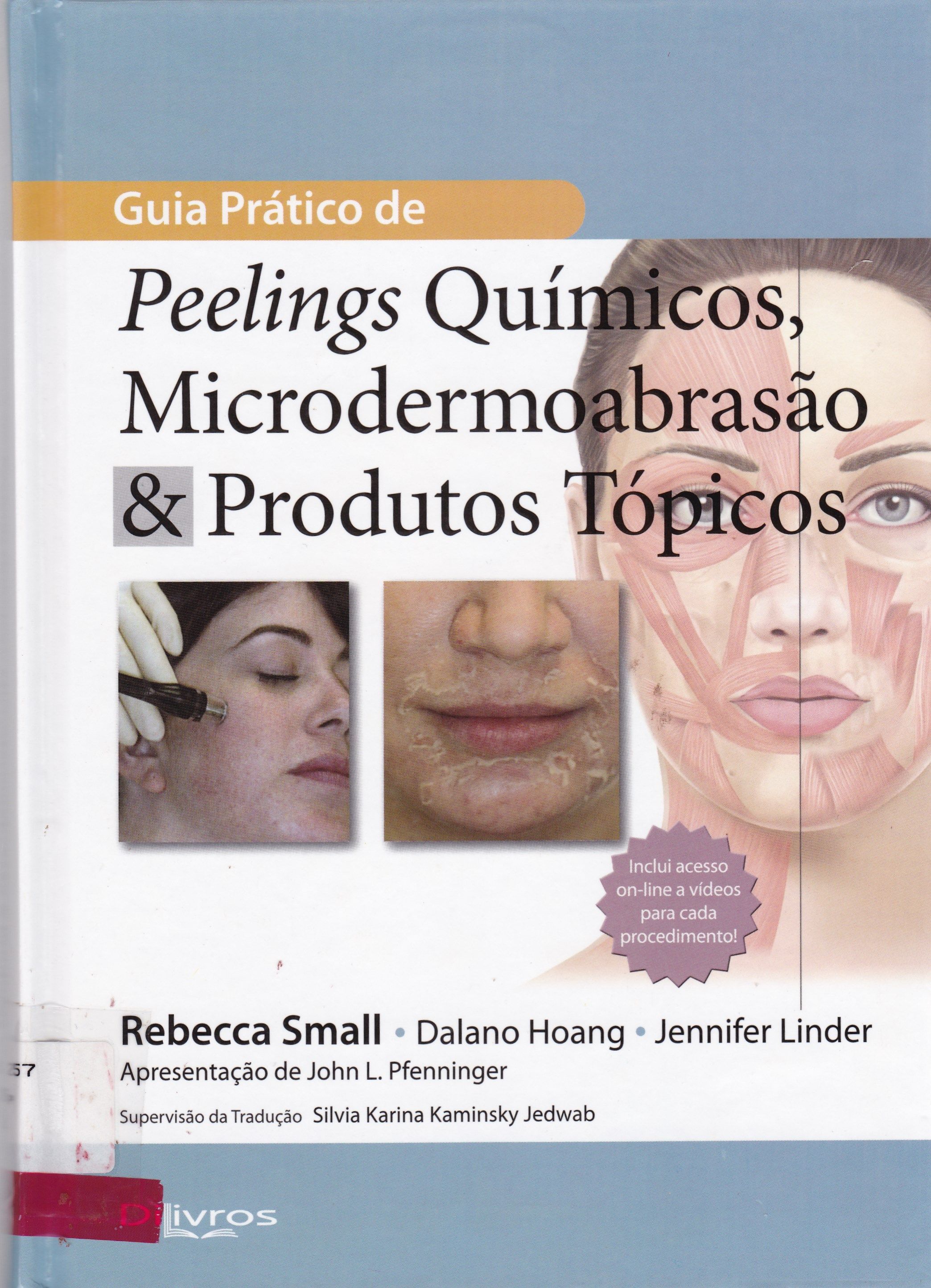 GUIA PRÁTICO DE PEELINGS QUÍMICOS, MICRODERMOABRASÃO E PRODUTOS TÓPICOS