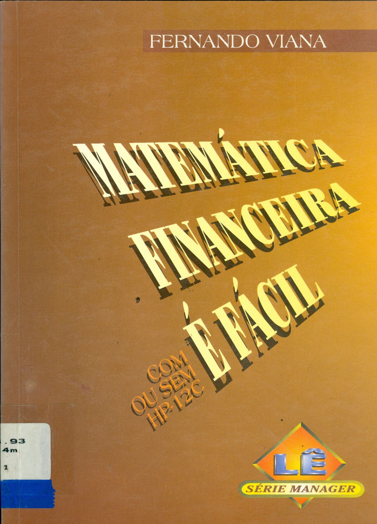 MATEMÁTICA FINANCEIRA É FÁCIL: COM OU SEM HP-12C