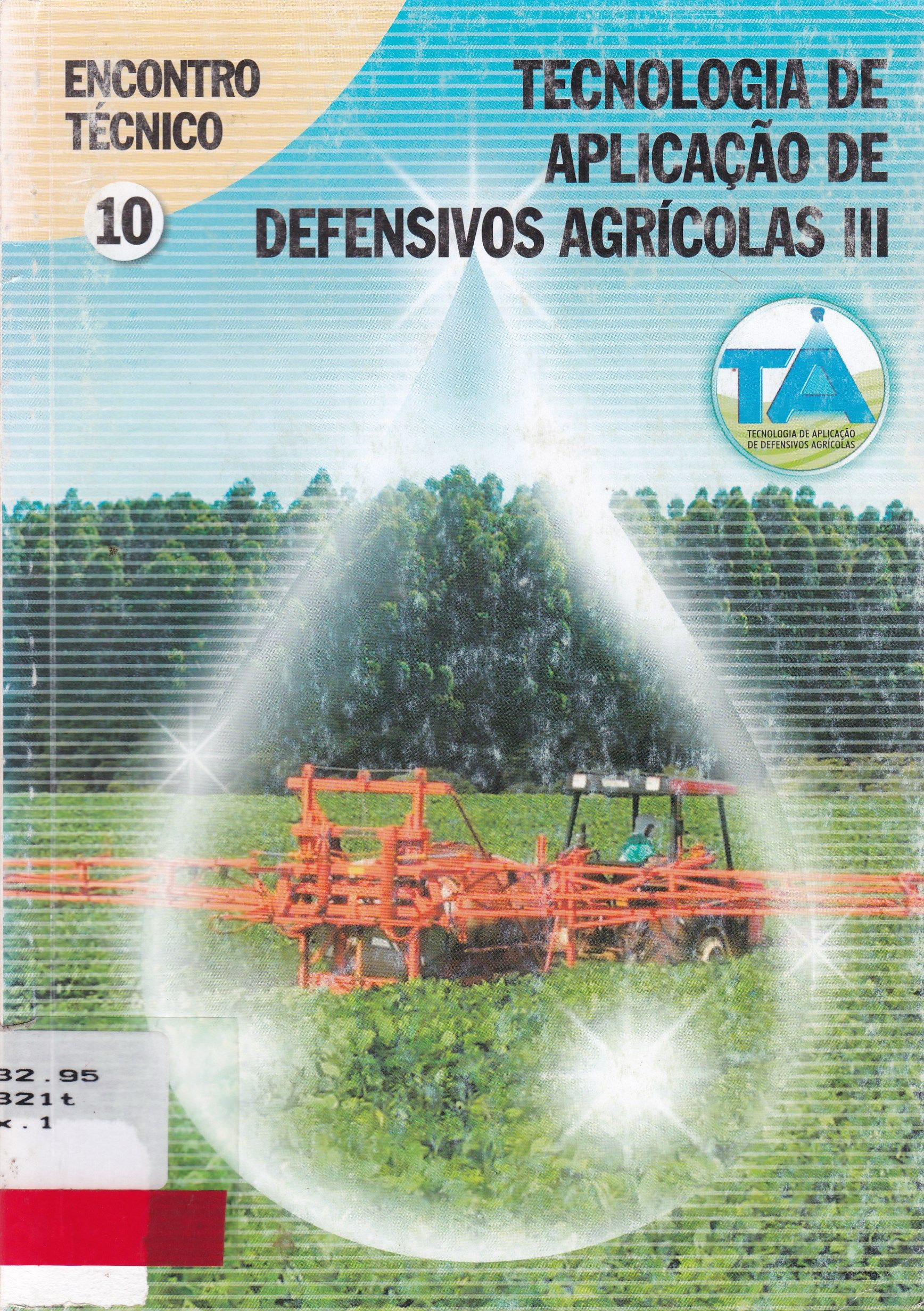TECNOLOGIA DE APLICAÇÃO DE DEFENSIVOS AGRÍCOLAS III
