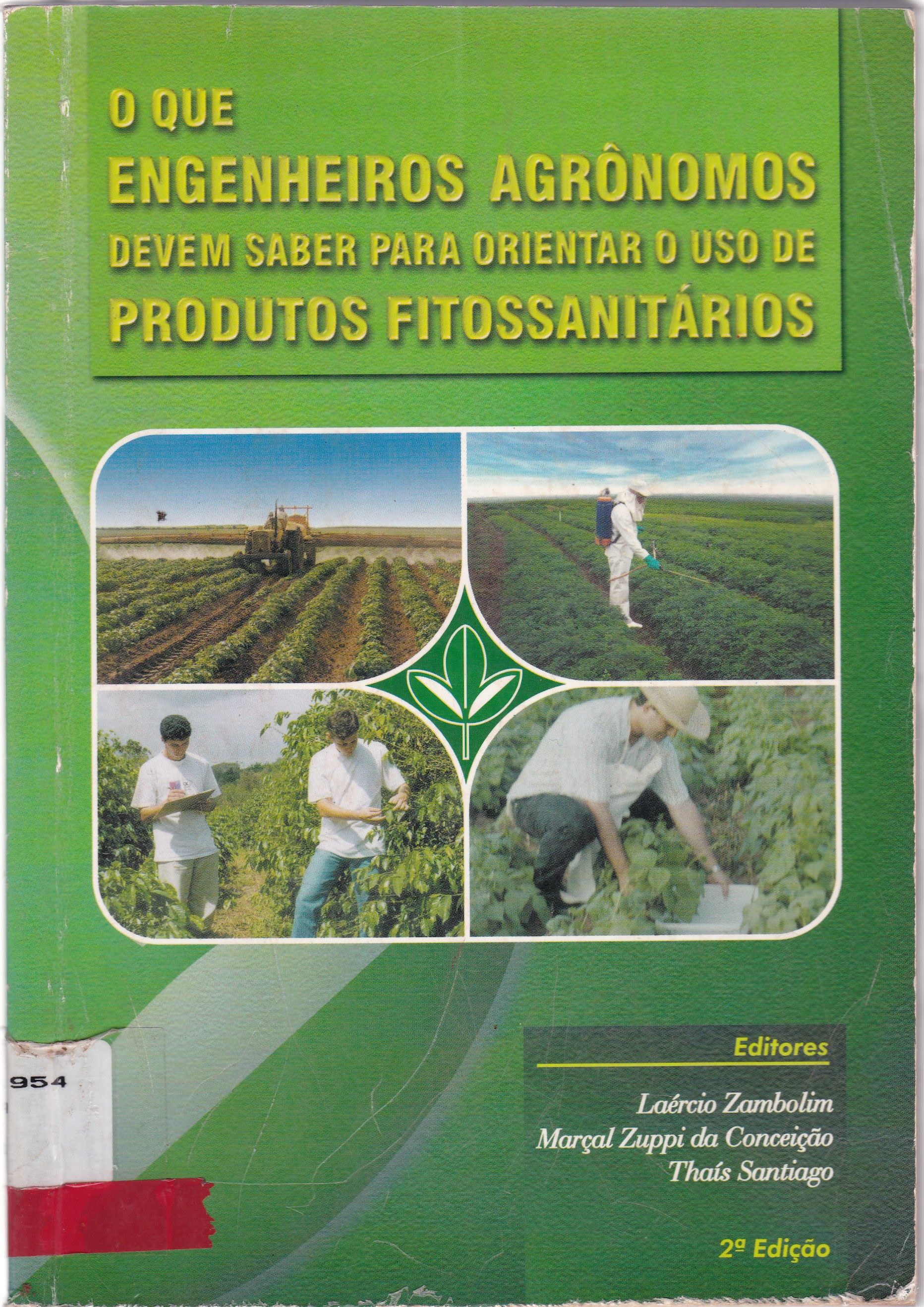 O QUE ENGENHEIROS AGRÔNOMOS DEVEM SABER PARA ORIENTAR O USO DE PRODUTOS FITOSSANITÁRIOS