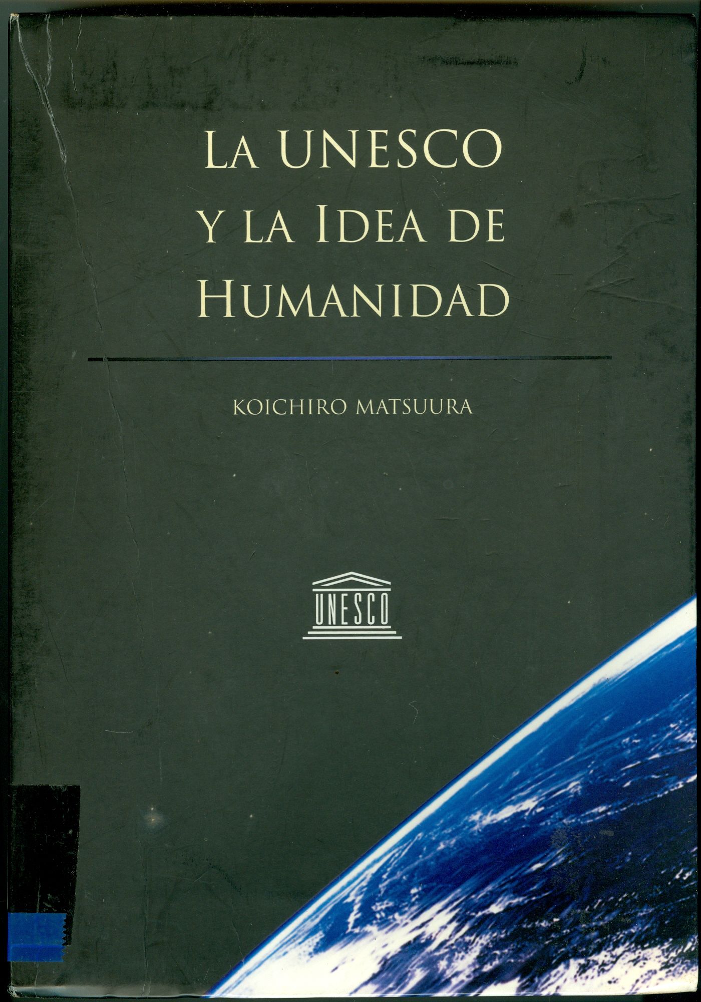 LA UNESCO Y LA IDEA DE HUMANIDAD