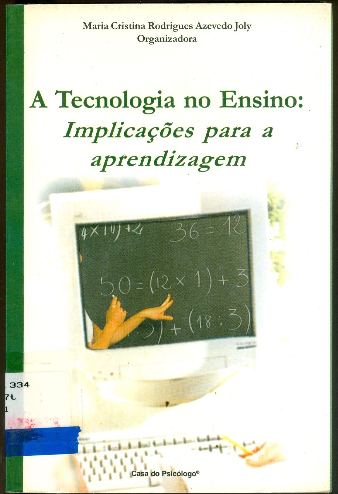 A TECNOLOGIA NO ENSINO: IMPLICAÇÕES PARA A APRENDIZAGEM