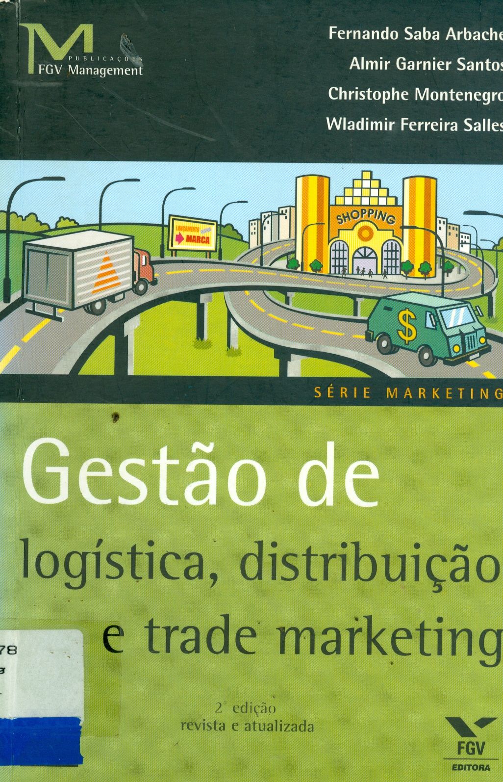 GESTÃO DE LOGÍSTICA, DISTRIBUIÇÃO E TRADE MARKETING