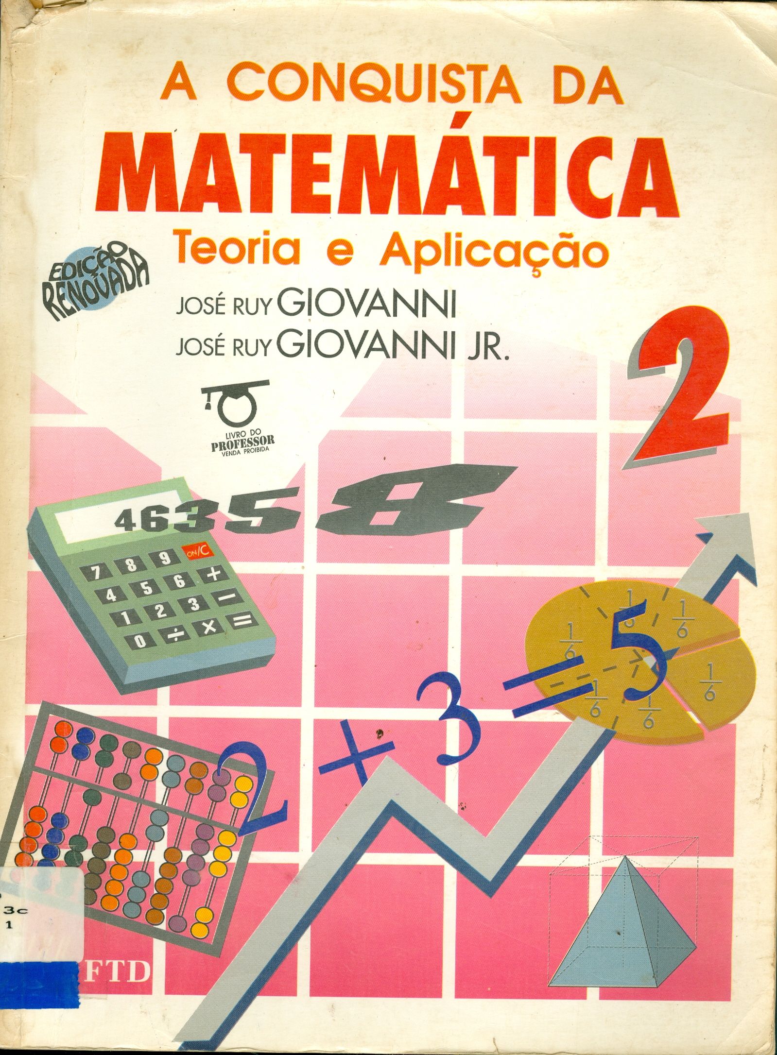 A CONQUISTA DA MATEMÁTICA: TEORIA E APLICAÇÃO 2º SERIE
