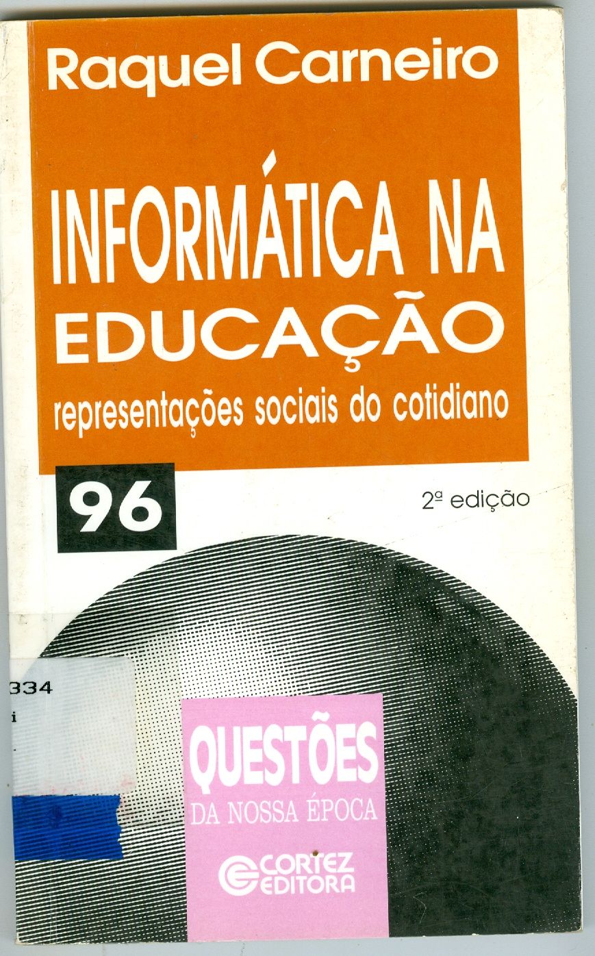 INFORMÁTICA NA EDUCAÇÃO: REPRESENTAÇÕES SOCIAIS DO COTIDIANO