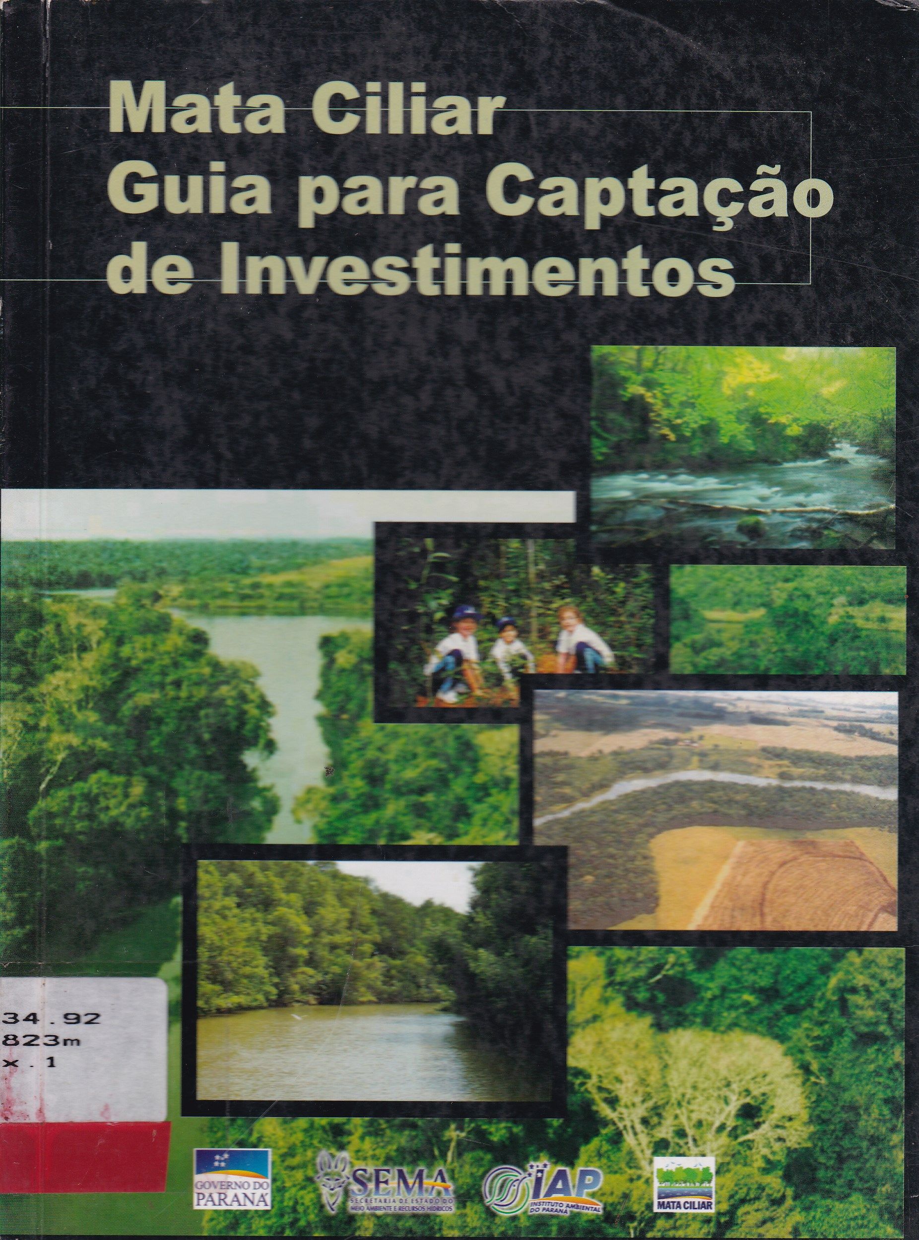 MATA CILIAR: GUIA PARA CAPTAÇÃO DE INVESTIMENTOS
