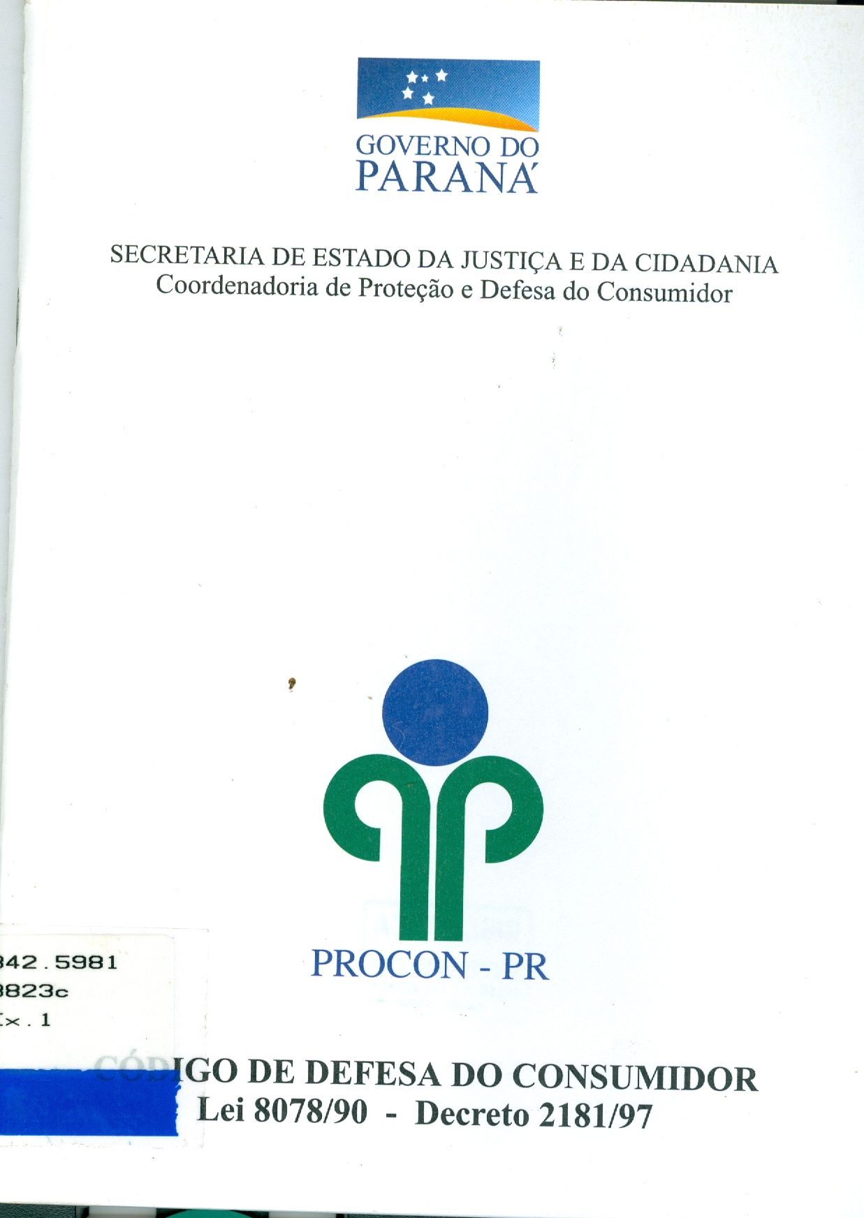 CÓDIGO DE DEFESA DO CONSUMIDOR: LEI 8078/90 - DECRETO 2181/97
