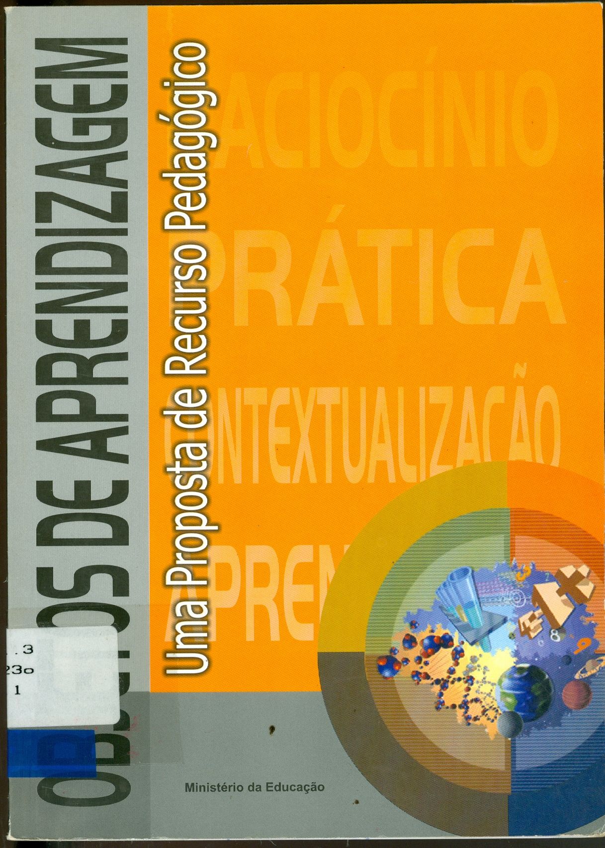 OBJETOS DE APRENDIZAGEM: UMA PROPOSTA DE RECURSO PEDAGÓGICO