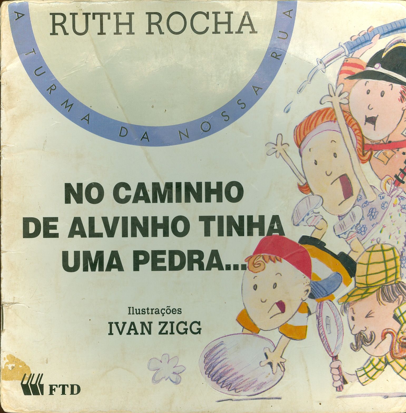 NO CAMINHO DE ALVINHO TINHA UMA PEDRA
