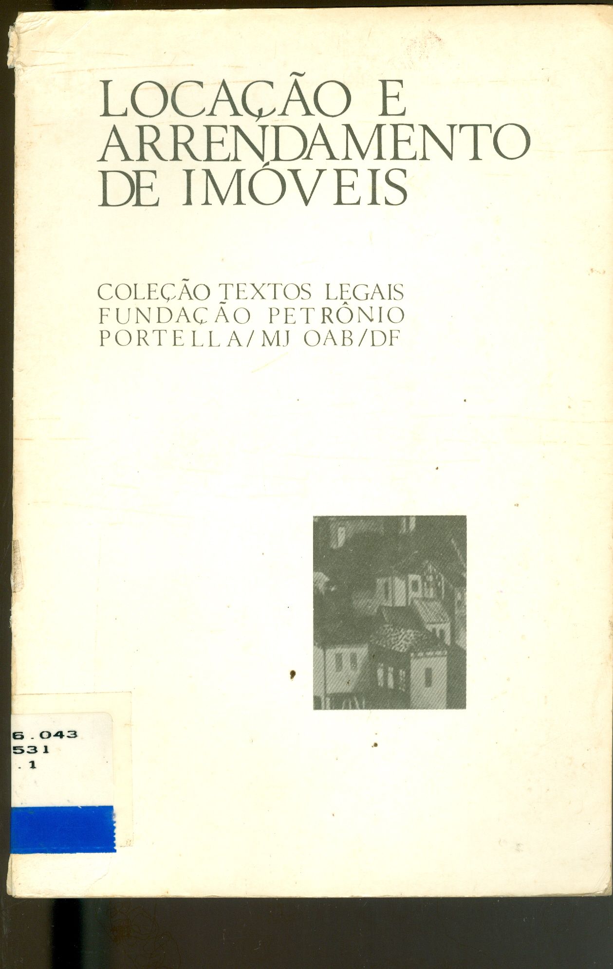 LOCAÇÃO E ARRENDAMENTO DE IMÓVEIS