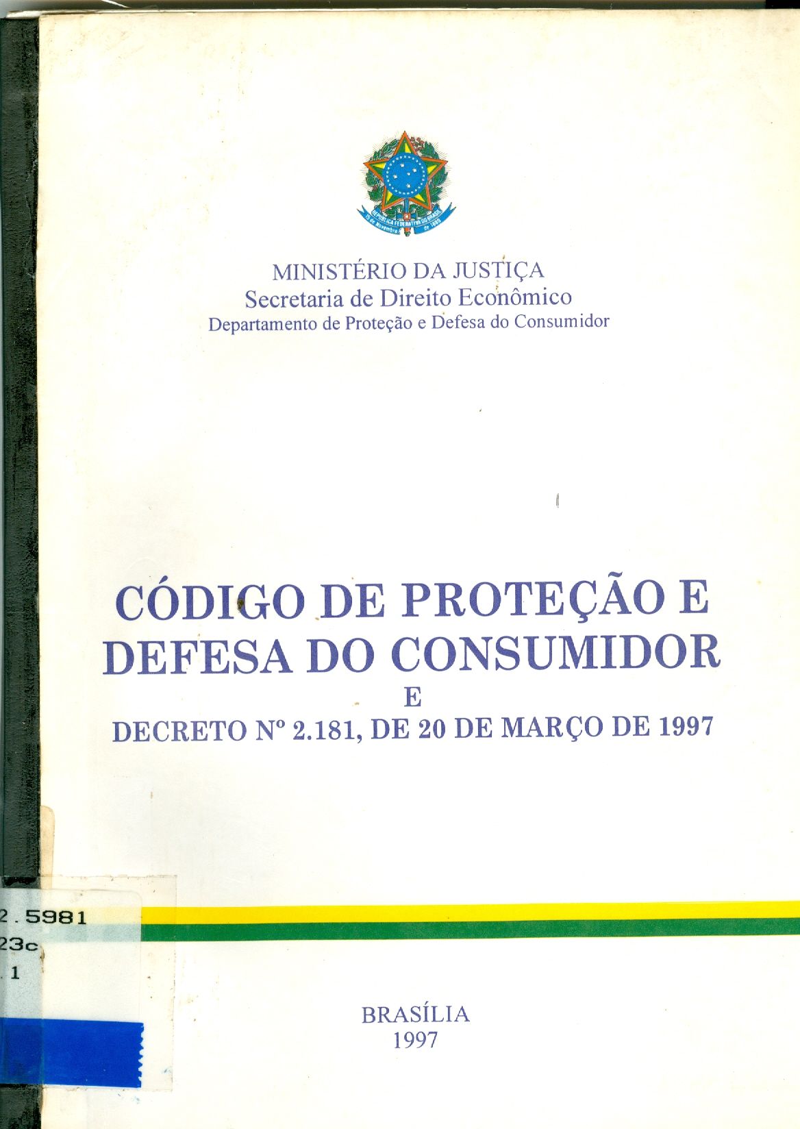 CÓDIGO DE PROTEÇÃO E DEFESA DO CONSUMIDOR E DECRETO Nº 2.181, DE 20 DE MARÇO DE 1997