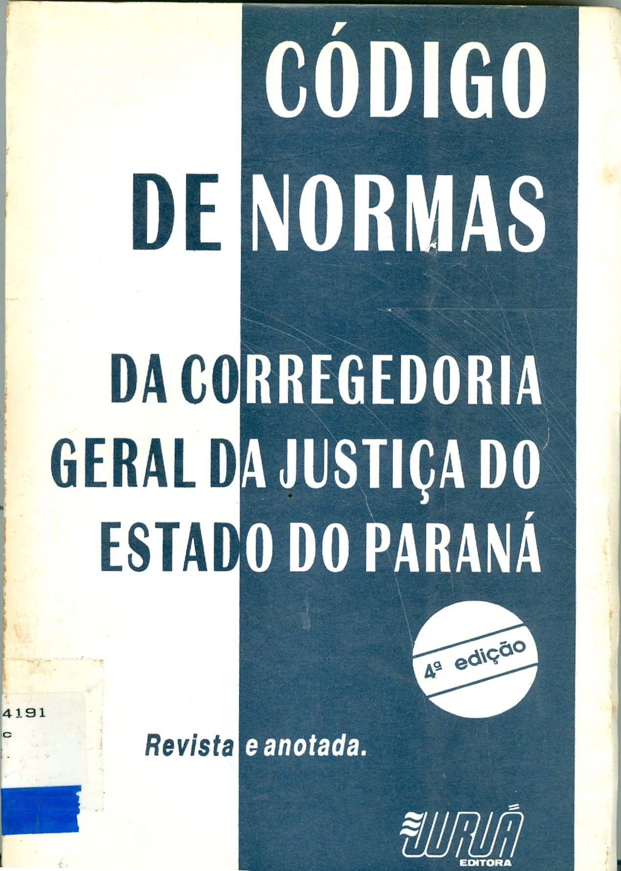 CÓDIGO DE NORMAS DA CORREGEDORIA GERAL DA JUSTIÇA DO ESTADO DO PARANÁ