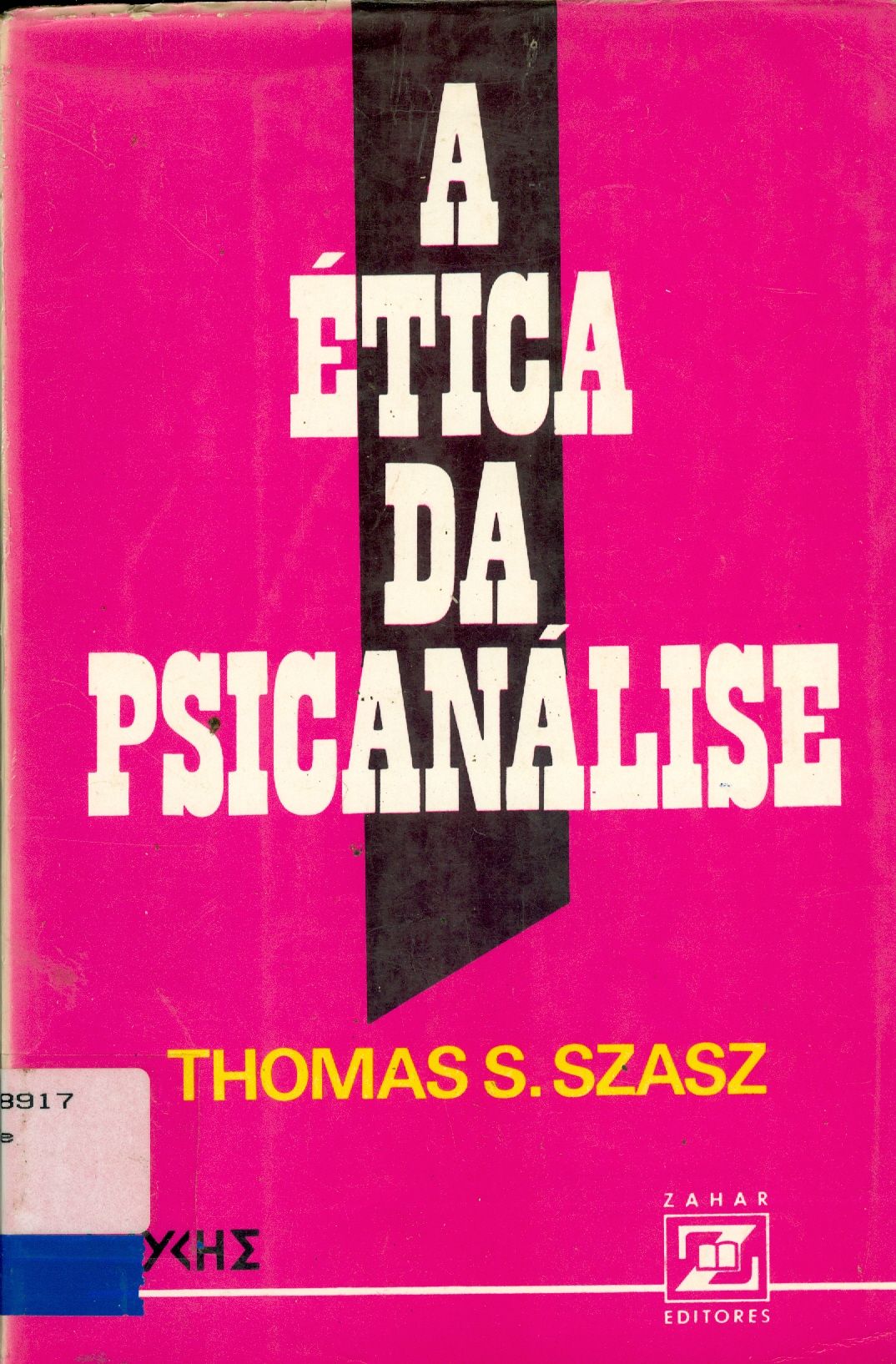 A ÉTICA DA PSICANÁLISE: TEORIA E MÉTODO DE PSICOTERAPIA AUTÔNOMA