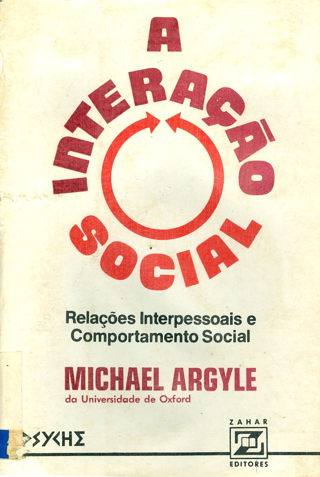 A INTERAÇÃO SOCIAL: RELAÇÕES INTERPESSOAIS E COMPORTAMENTO SOCIAL