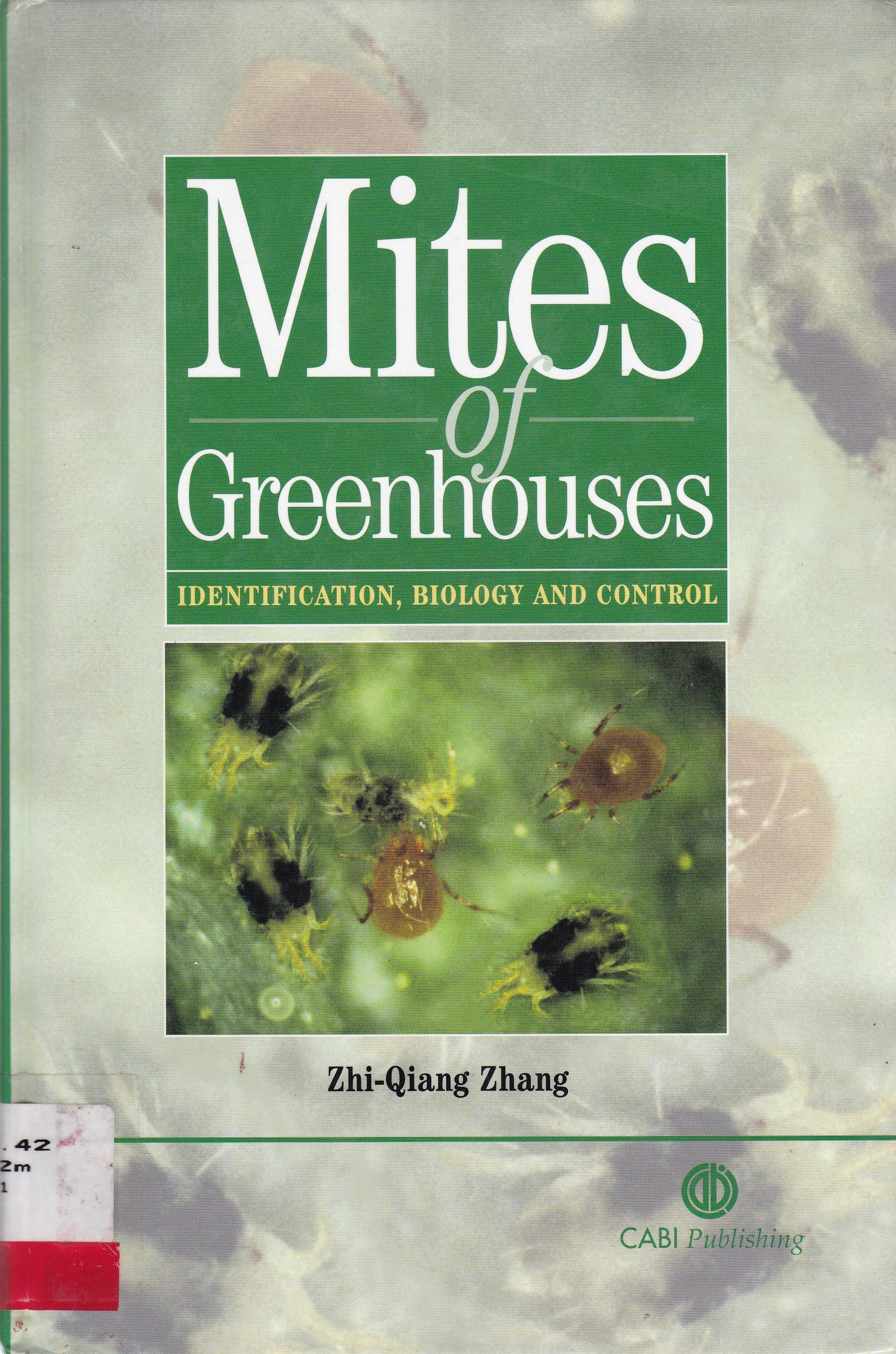 MITES OF GREENHOUSES: IDENTIFICATION, BIOLOGY AND CONTROL
