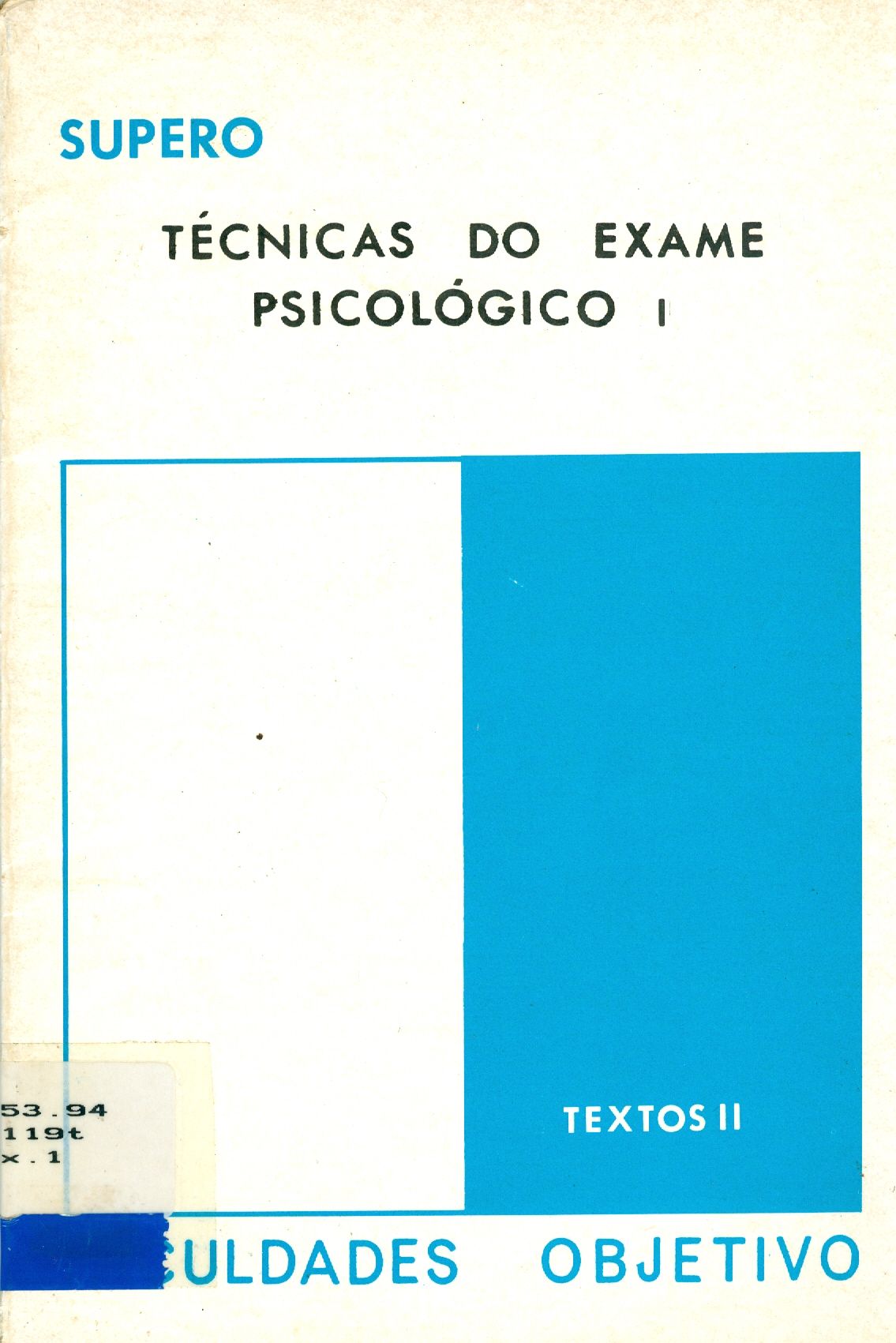 TÉCNICAS DO EXAME PSICOLÓGICO I