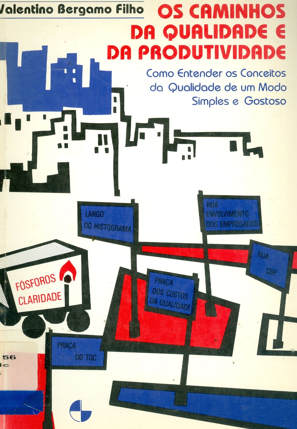 OS CAMINHOS DA QUALIDADE E DA PRODUTIVIDADE