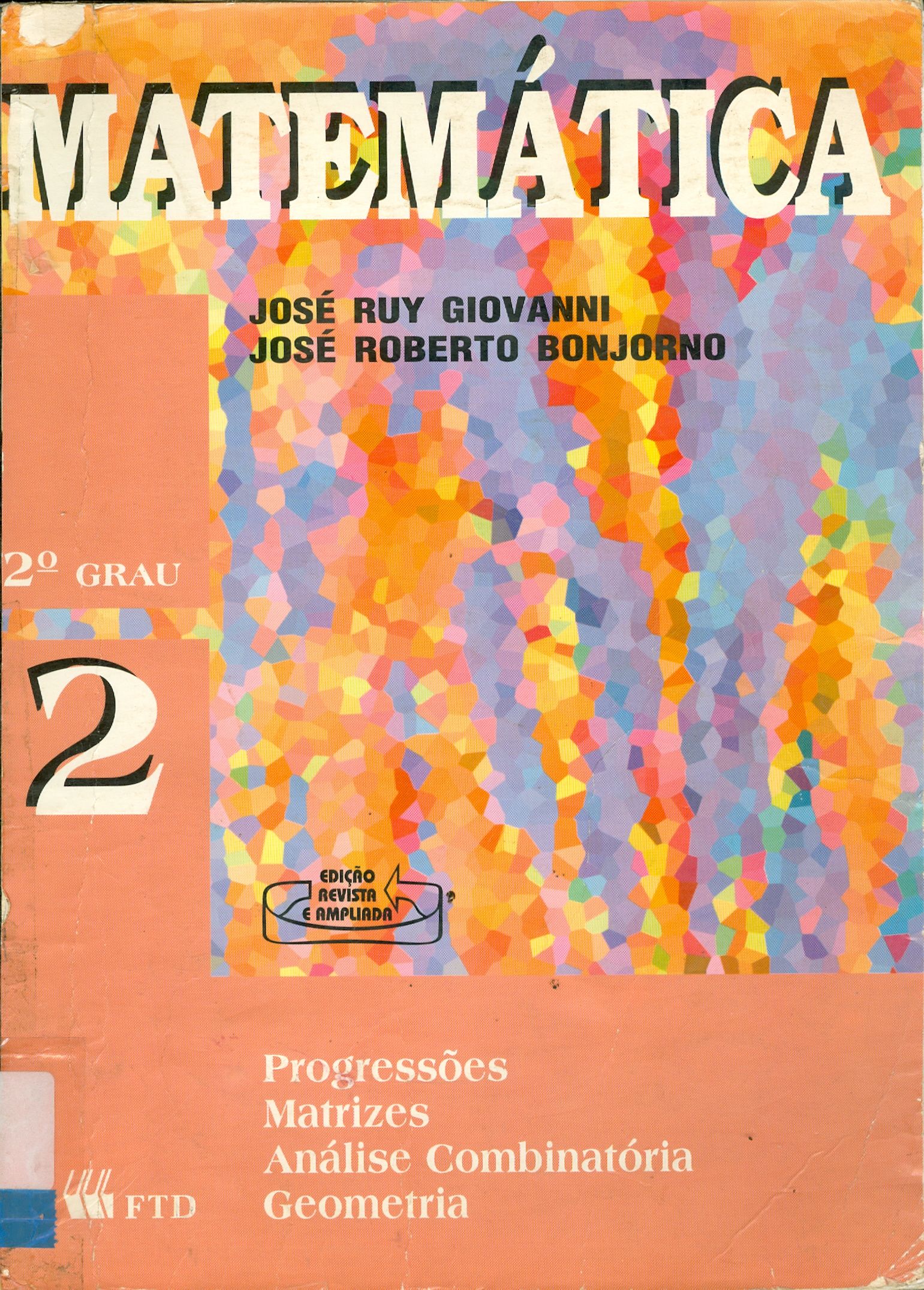 MATEMÁTICA: 2º GRAU: PROGRESSÕES, MATRIZES, ANÁLISE COMBINATÓRIA, GEOMETRIA - V. 2