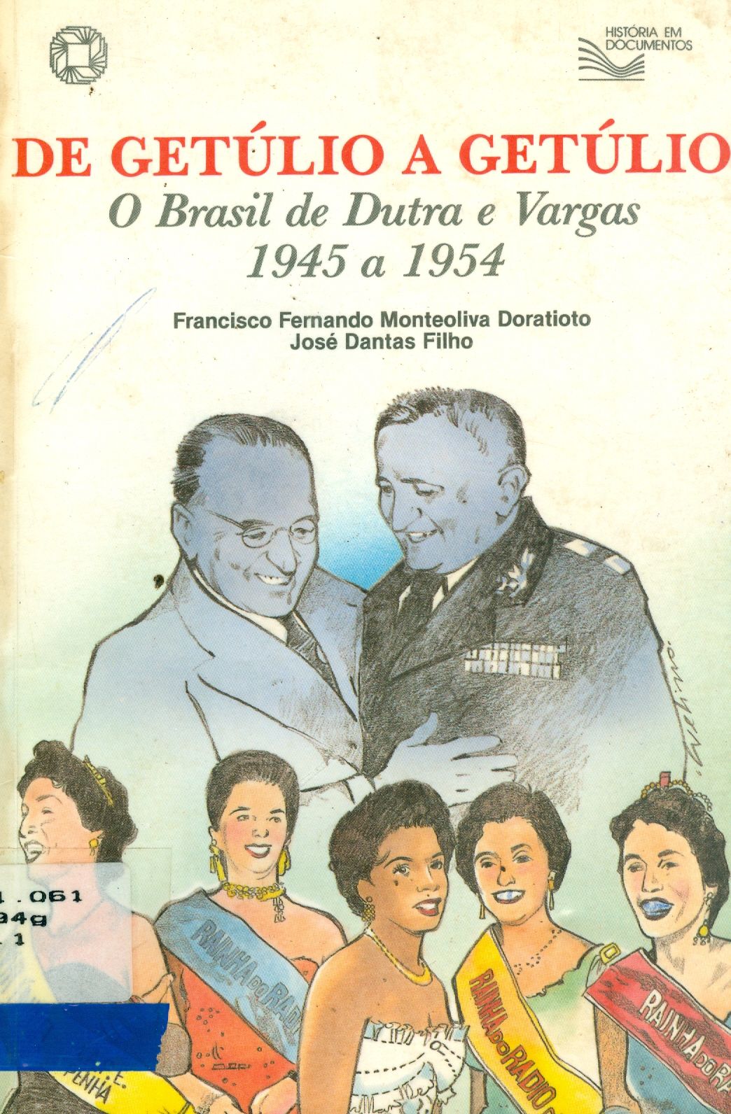 DE GETÚTLIO A GETÚLIO: O BRASIL DE DUTRA E VARGAS 1945 A 1954
