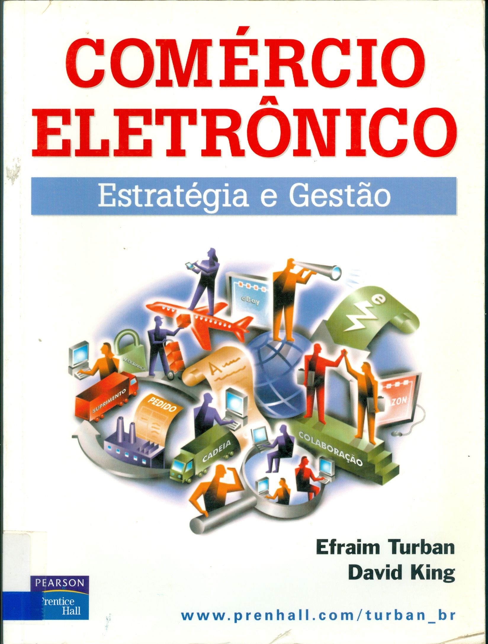 COMÉRCIO ELETRÔNICO: ESTRATÉGIA E GESTÃO