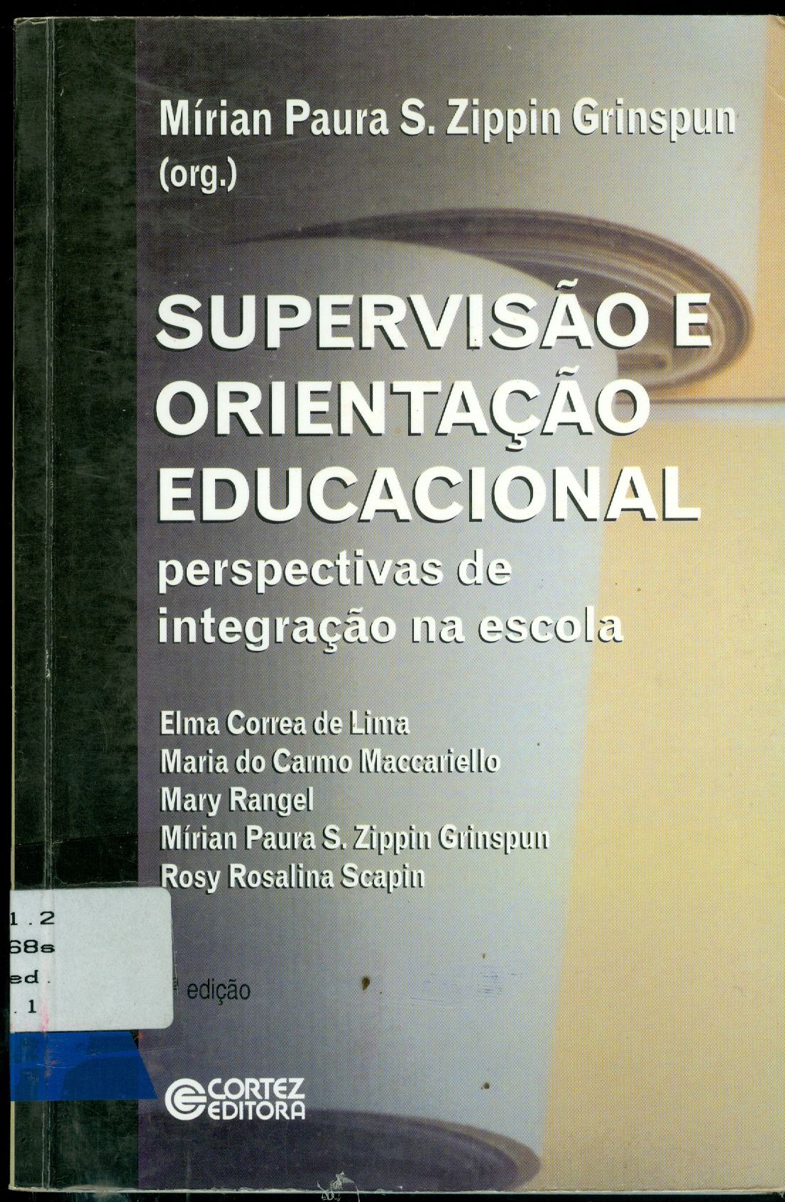 SUPERVISÃO E ORIENTAÇÃO EDUCACIONAL: PERSPECTIVAS DE INTEGRAÇÃO NA ESCOLA