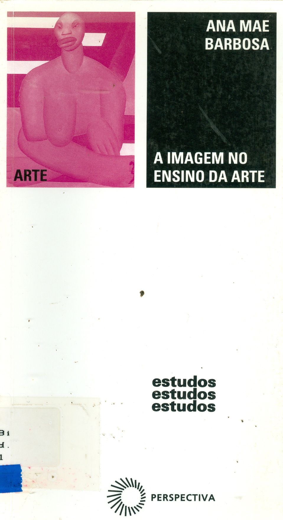 A IMAGEM NO ENSINO DA ARTE: ANOS OITENTA E NOVOS TEMPOS