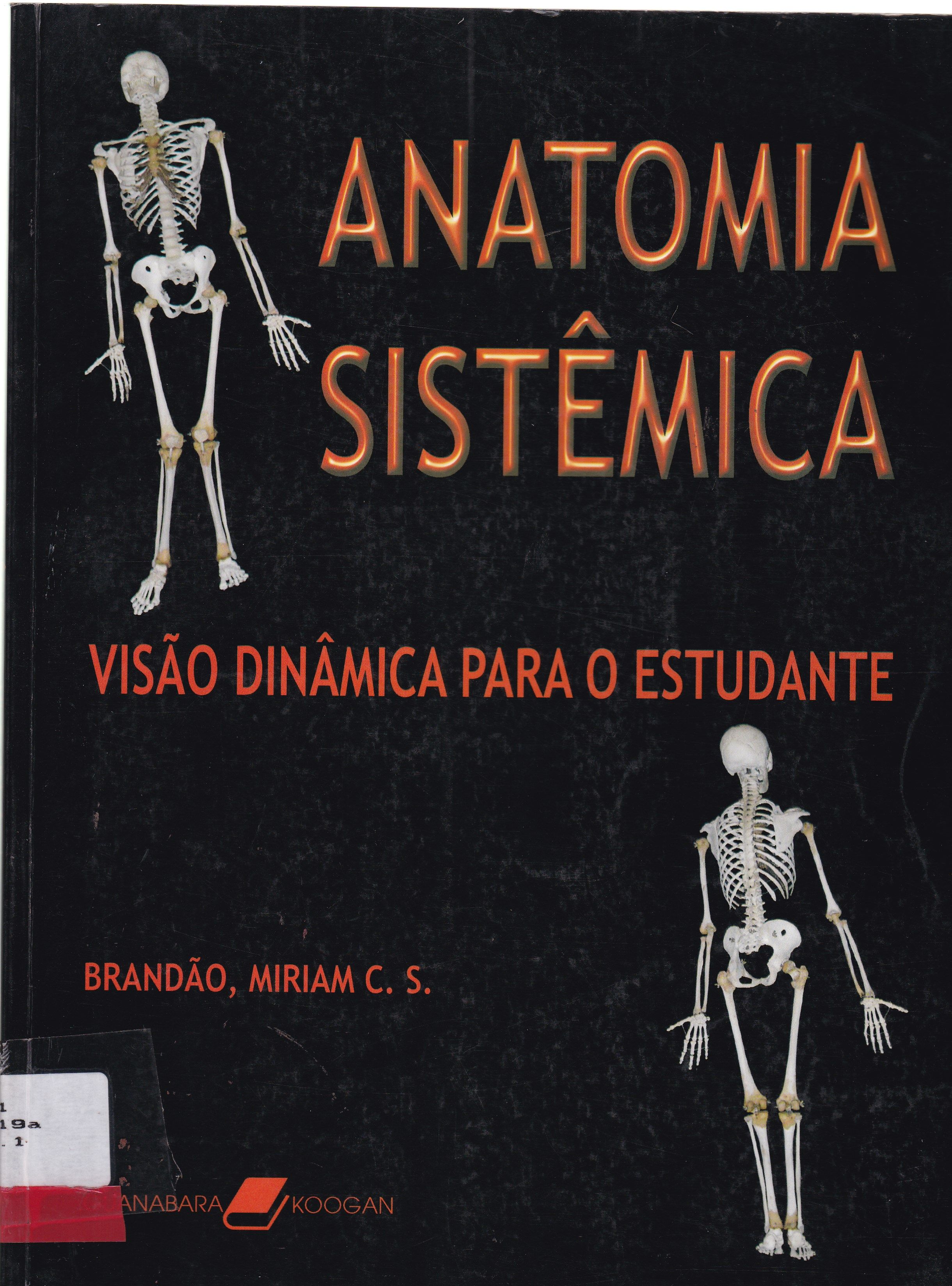 ANATOMIA SISTÊMICA: VISÃO DINÂMICA PARA O ESTUDANTE