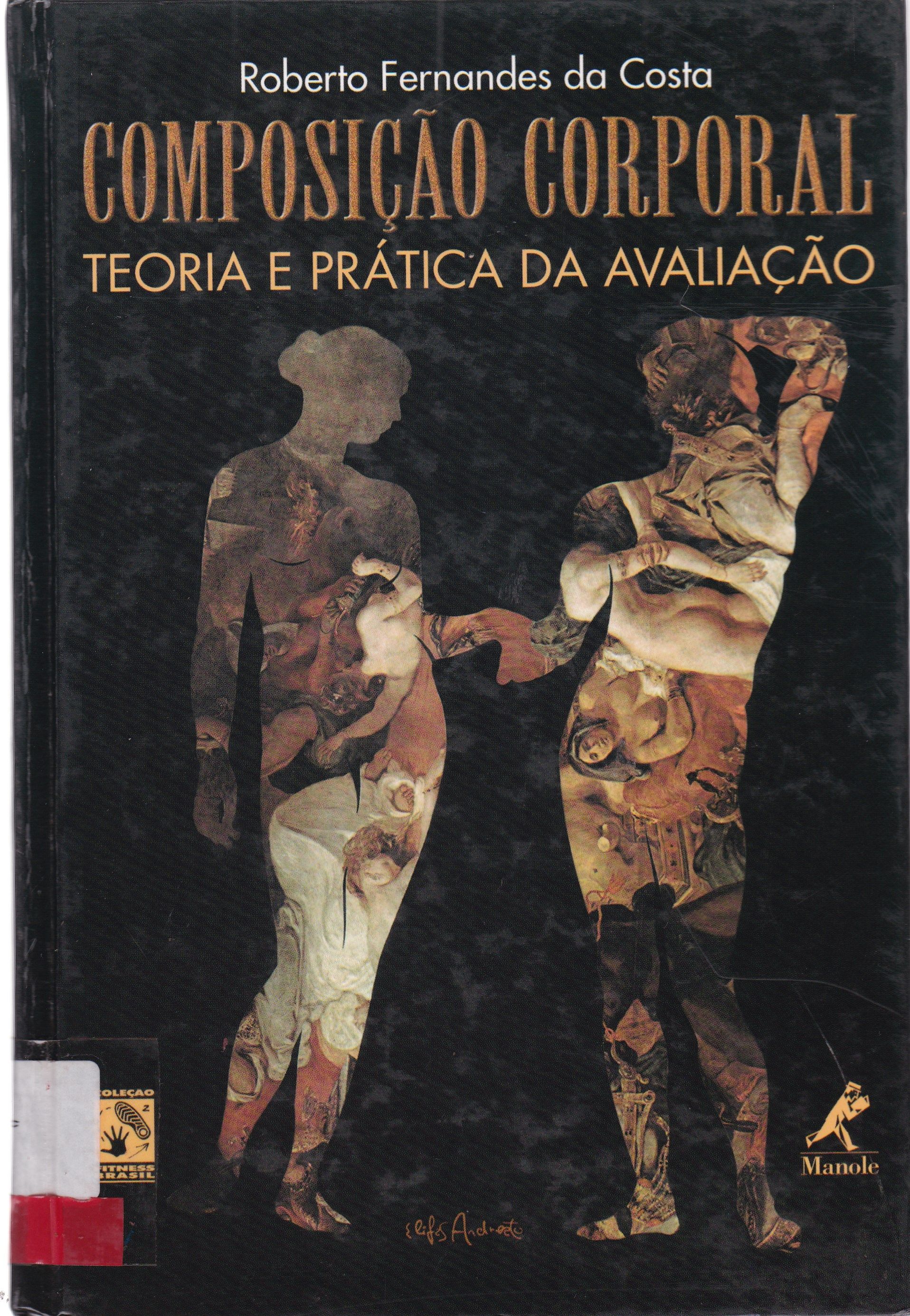 COMPOSIÇÃO CORPORAL: TEORIA E PRÁTICA DA AVALIAÇÃO