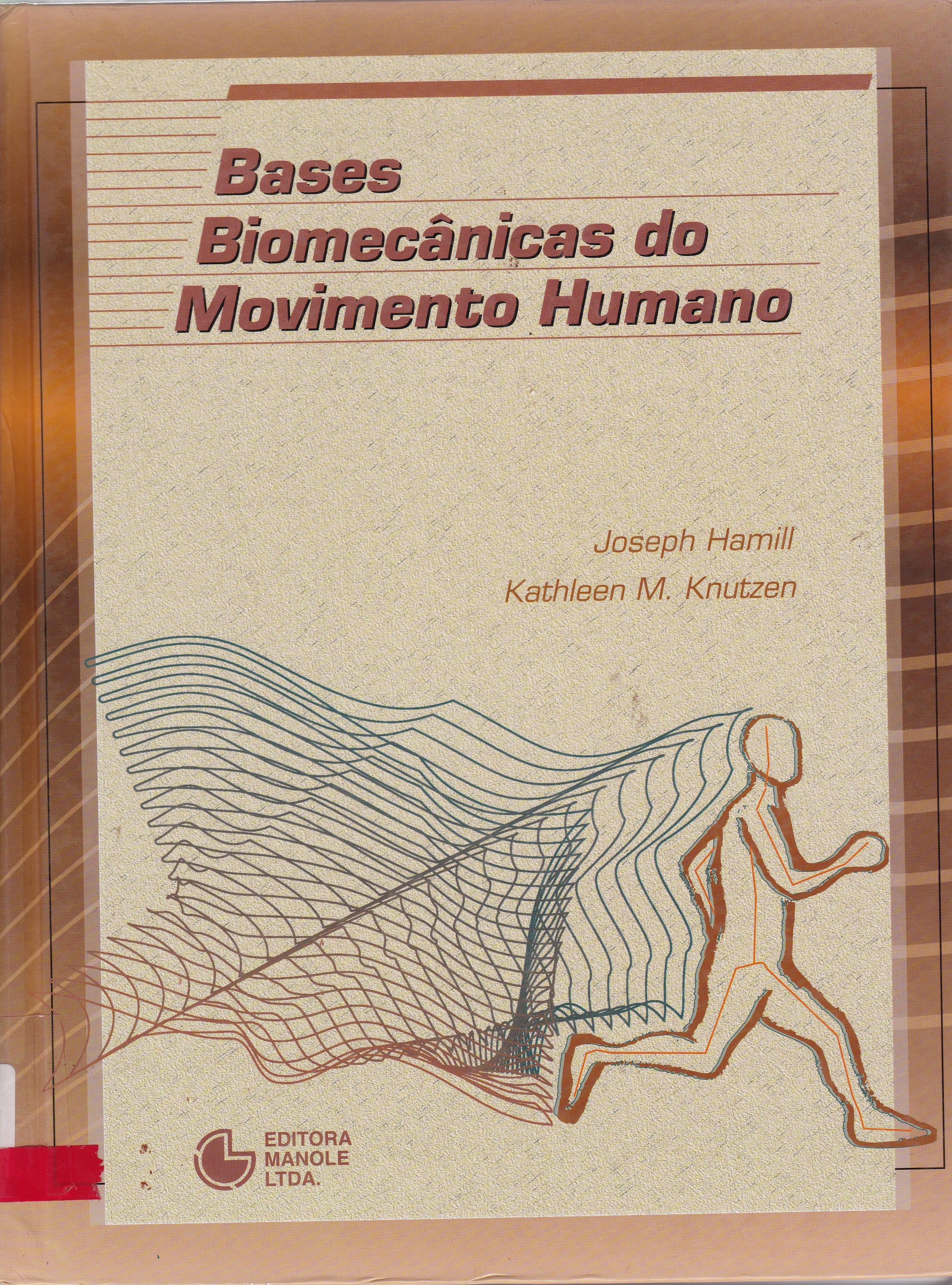 BASES BIOMECÂNICAS DO MOVIMENTO HUMANO