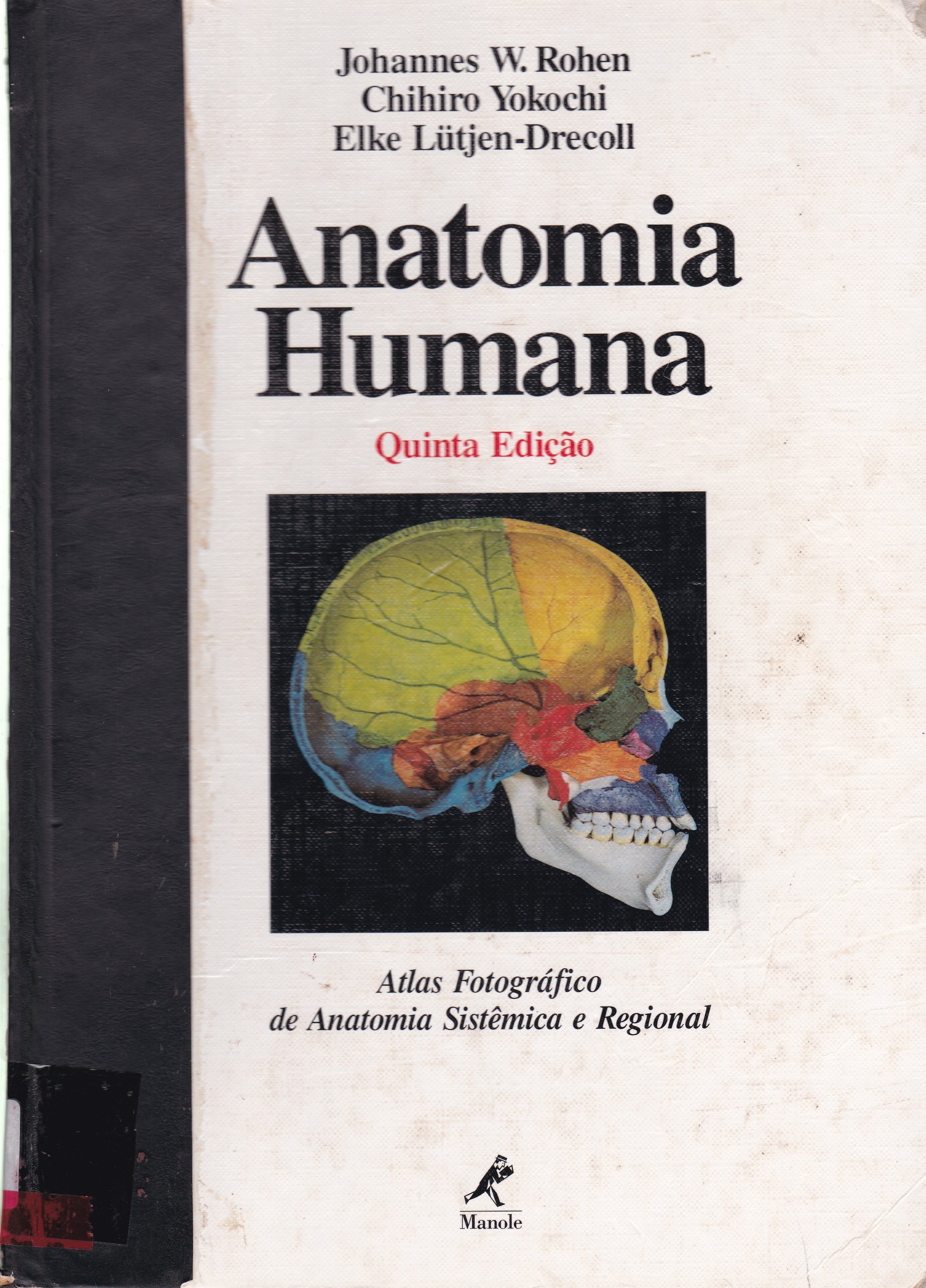 ANATOMIA HUMANA: ATLAS FOTOGRÁFICO DE ANATOMIA SISTÊMICA E REGIONAL