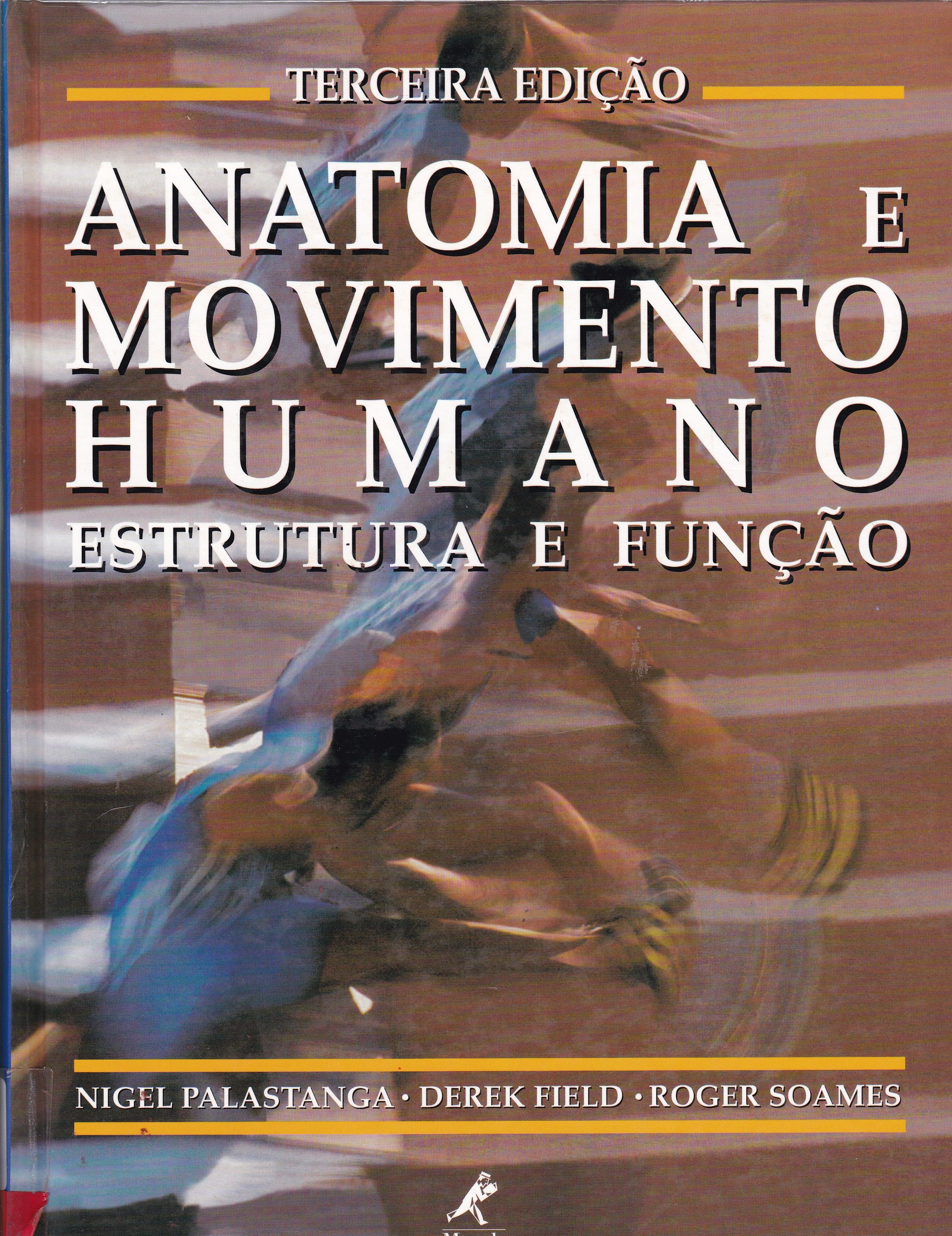 ANATOMIA E MOVIMENTO HUMANO: ESTRUTURA E FUNÇÃO