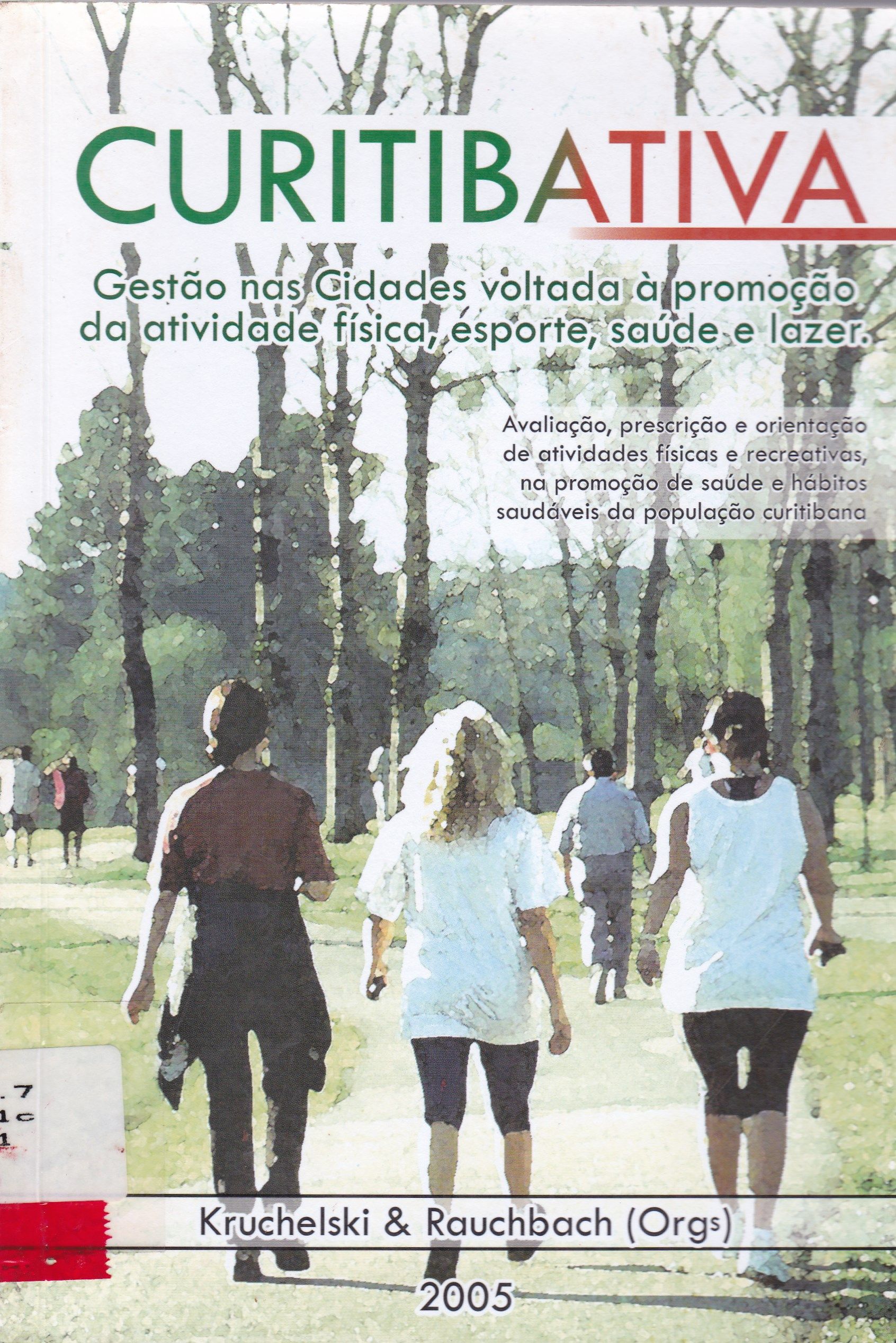 CURITIBATIVA: GESTÃO NAS CIDADES VOLTADA À PROMOÇÃO DA ATIVIDADE FÍSICA, ESPORTE, SÚDE E LAZER
