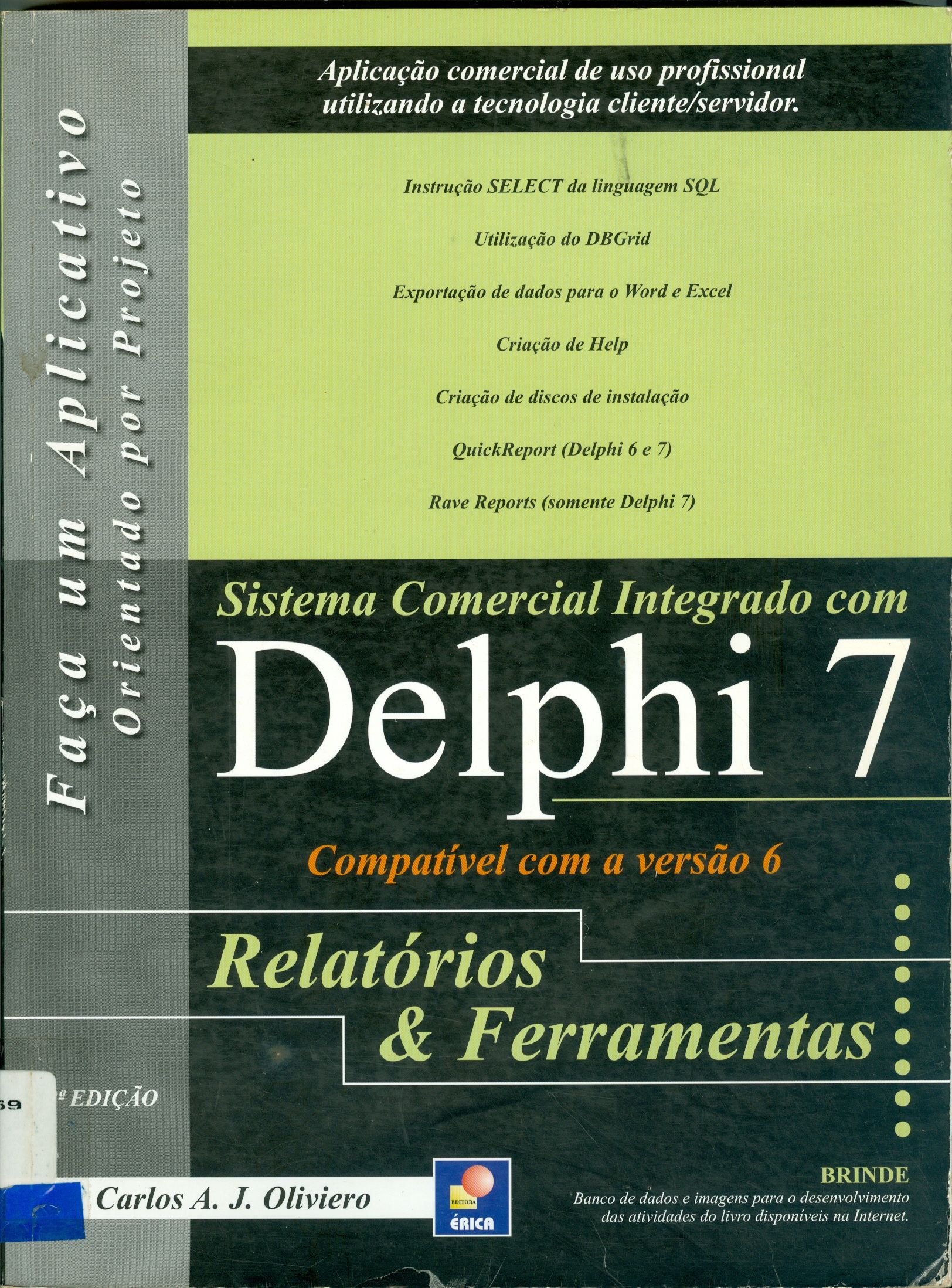 SISTEMA COMERCIAL INTEGRADO COM DELPHI 7: RELATÓRIOS & FERRAMENTAS