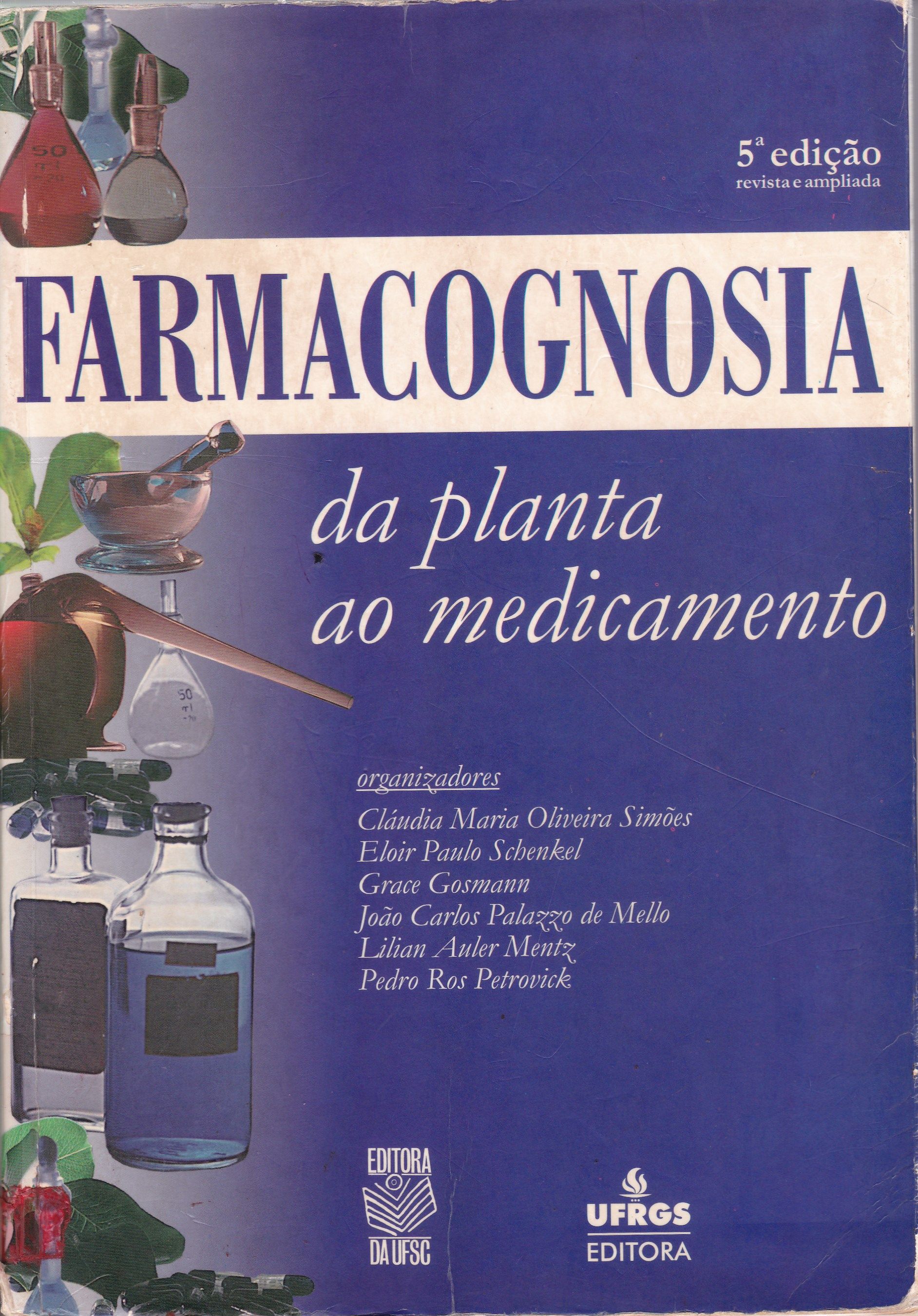 FARMACOGNOSIA: DA PLANTA AO MEDICAMENTO