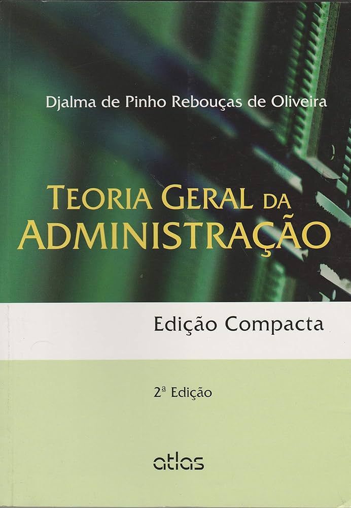 TEORIA GERAL DA ADMINISTRAÇÃO: EDIÇÃO COMPACTA