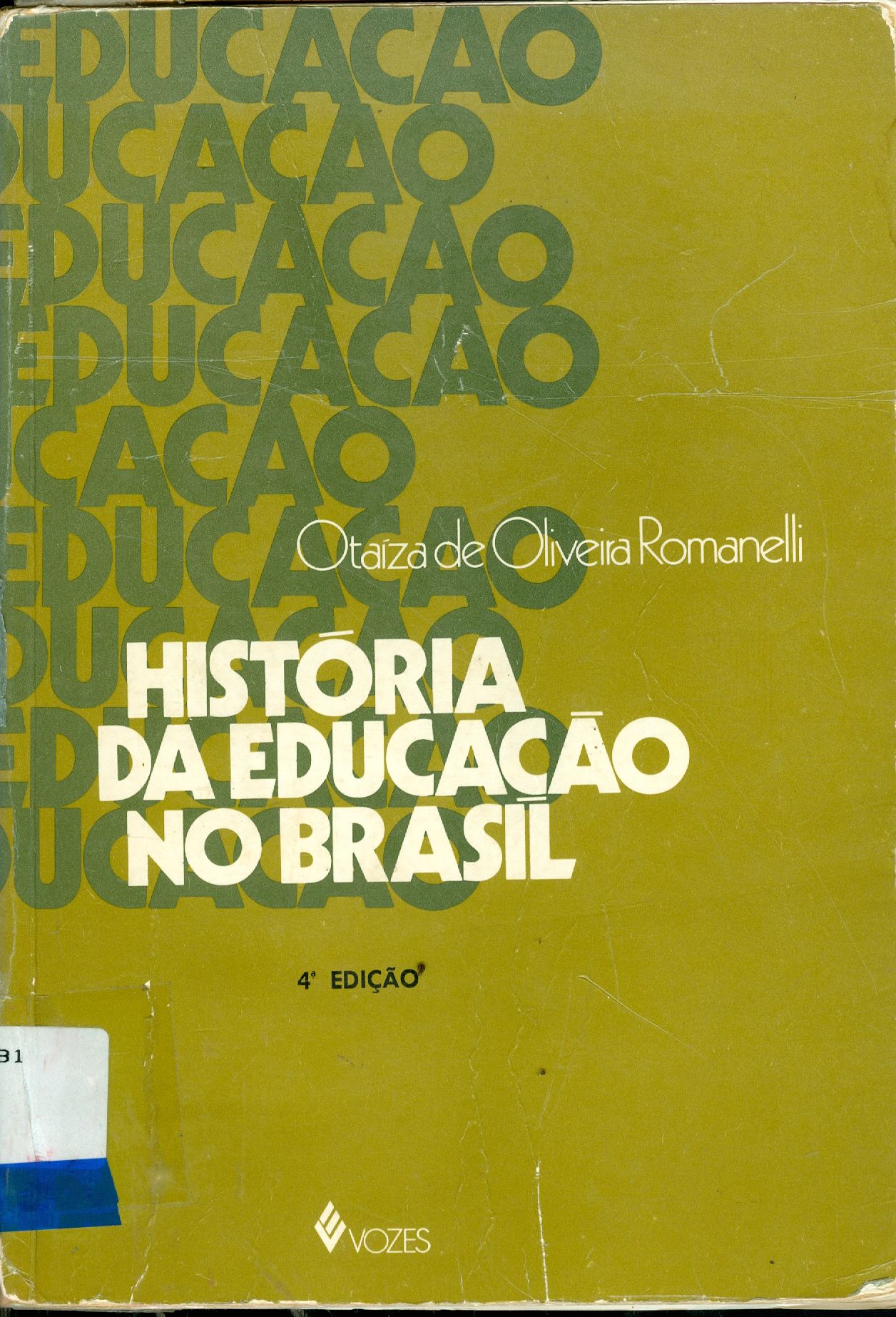HISTÓRIA DA EDUCAÇÃO NO BRASIL: 1930/1973 