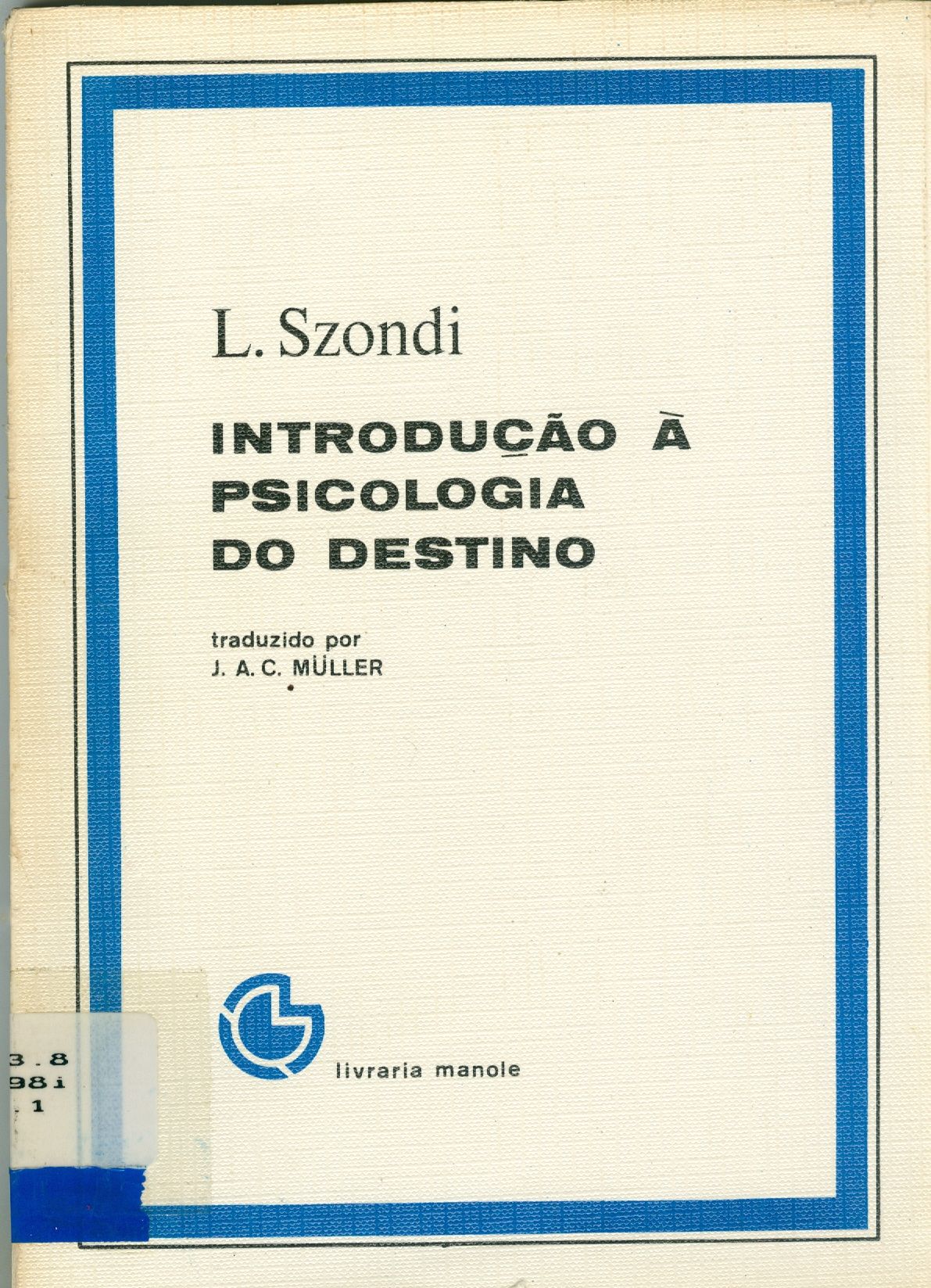 INTRODUÇÃO À PSICOLOGIA DO DESTINO: LIBERDADE E COMPULSÃO NO DESTINO DO HOMEM (NA ESCOLHA DA PROFISSÃO, AMIGOS, ESPOSA, DOENÇAS)