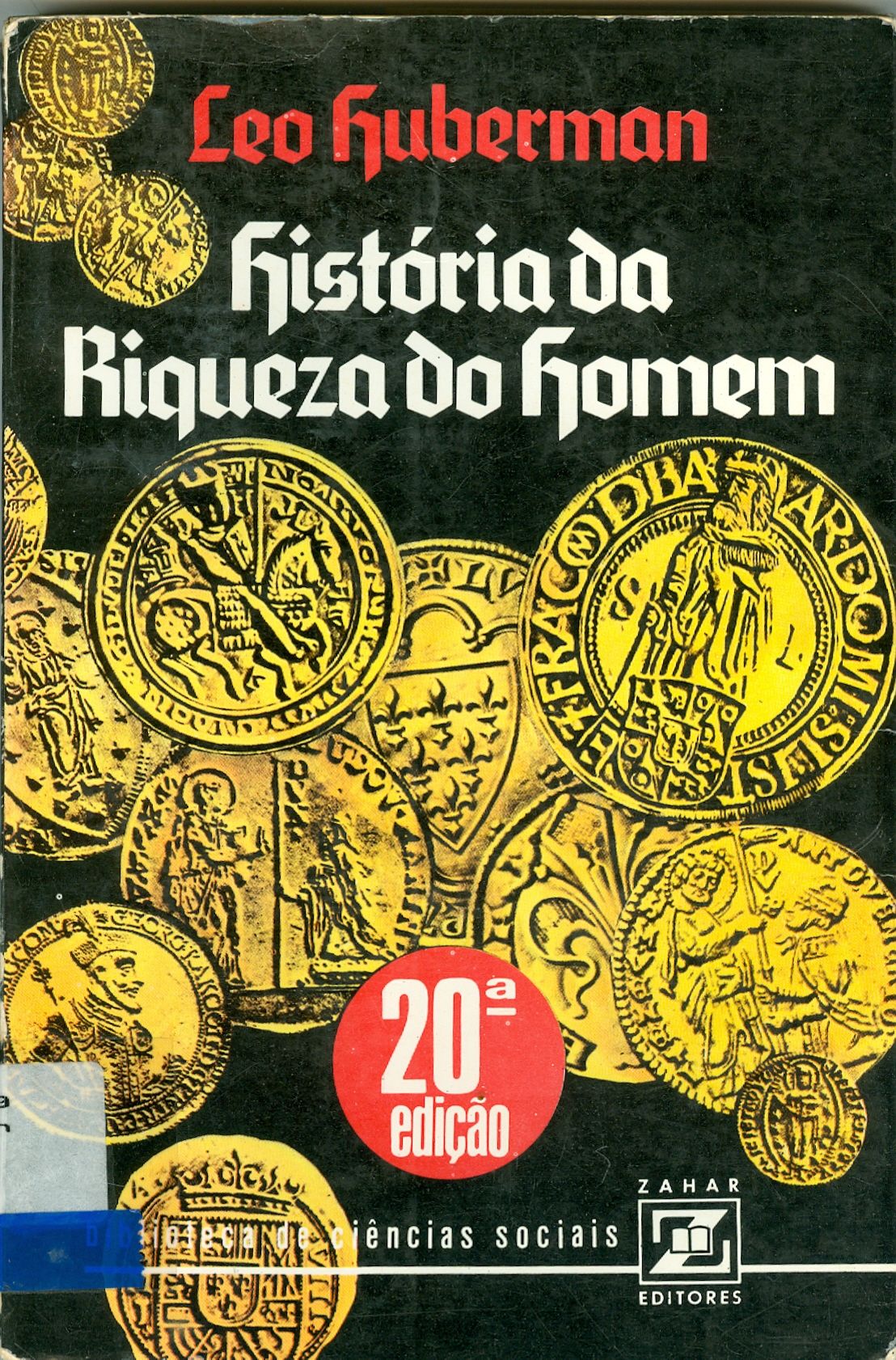 HISTÓRIA DA RIQUEZA DO HOMEM 