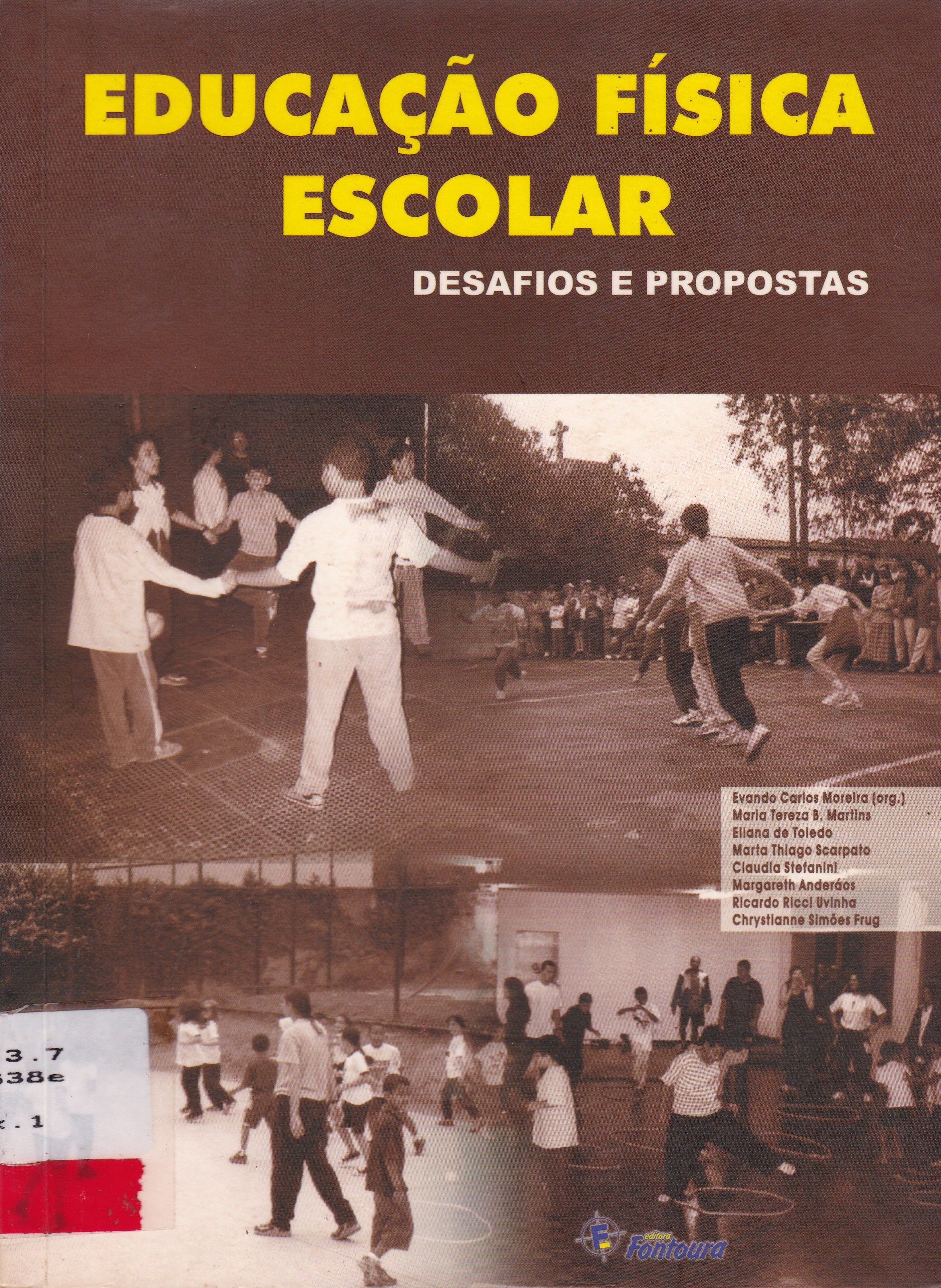 EDUCAÇÃO FÍSICA ESCOLAR: DESAFIOS E PROPOSTAS