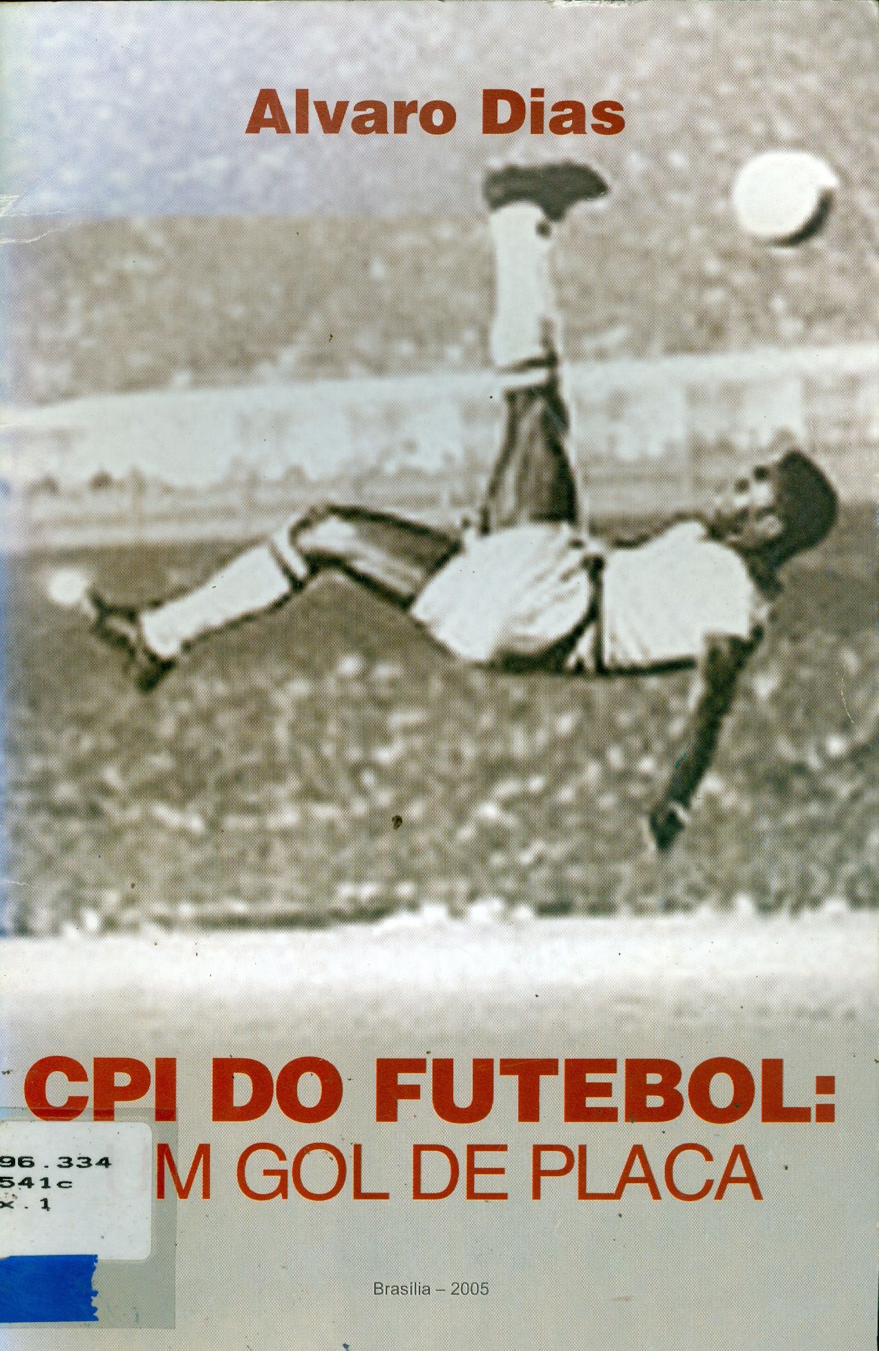 CPI DO FUTEBOL: UM GOL DE PLACA