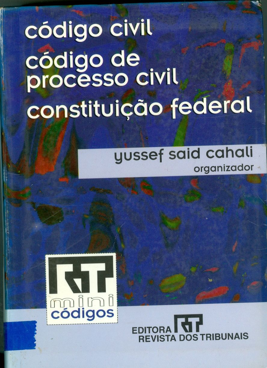 CONSTITUIÇÃO FEDERAL, CÓDIGO CIVIL, CÓDIGO DE PROCESSO CIVIL