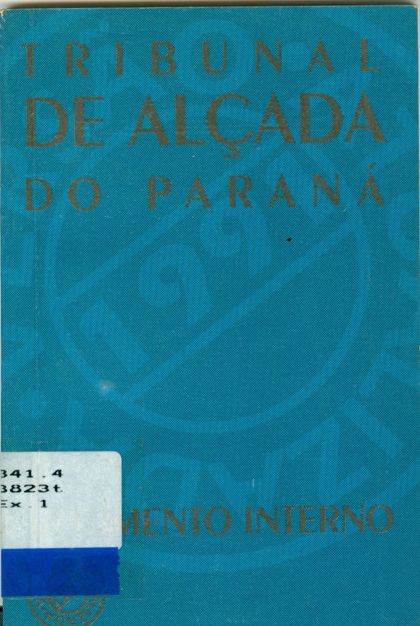 TRIBUNAL DE ALÇADA DO PARANÁ: REGIMENTO INTERNO