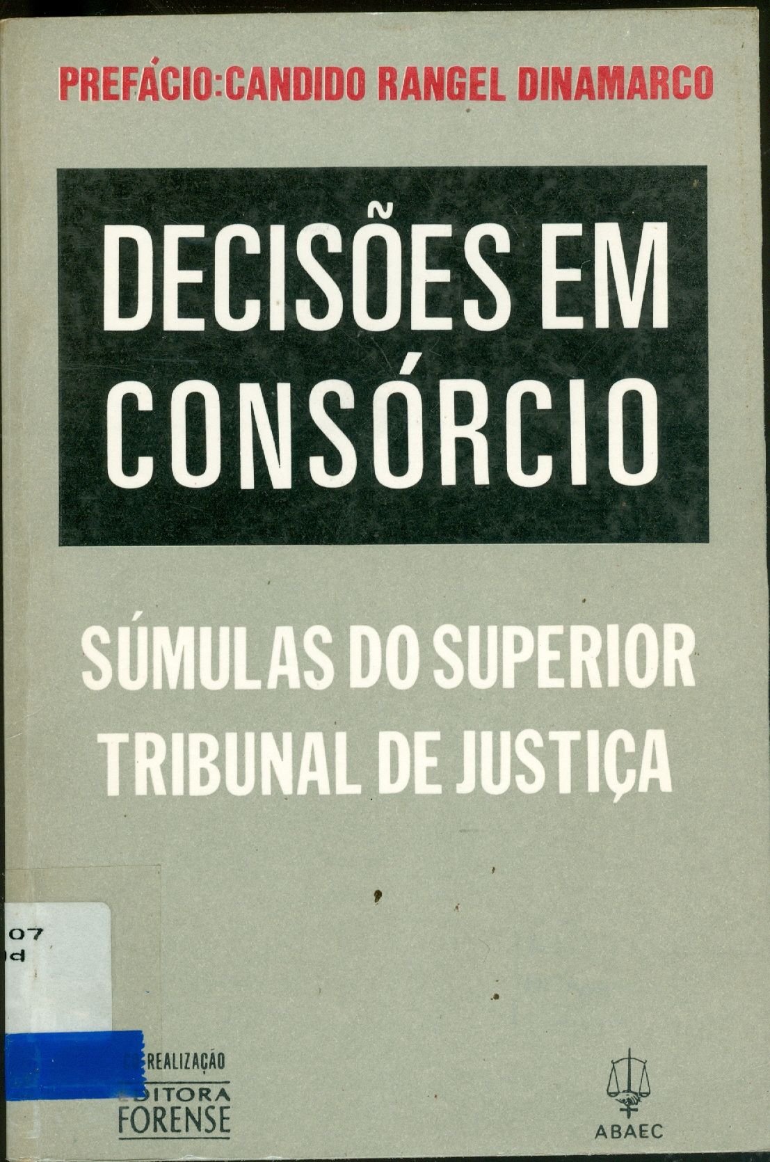 DECISÕES EM CONSÓRCIO: SÚMULAS DO SUPERIOR TRIBUNAL DE JUSTIÇA