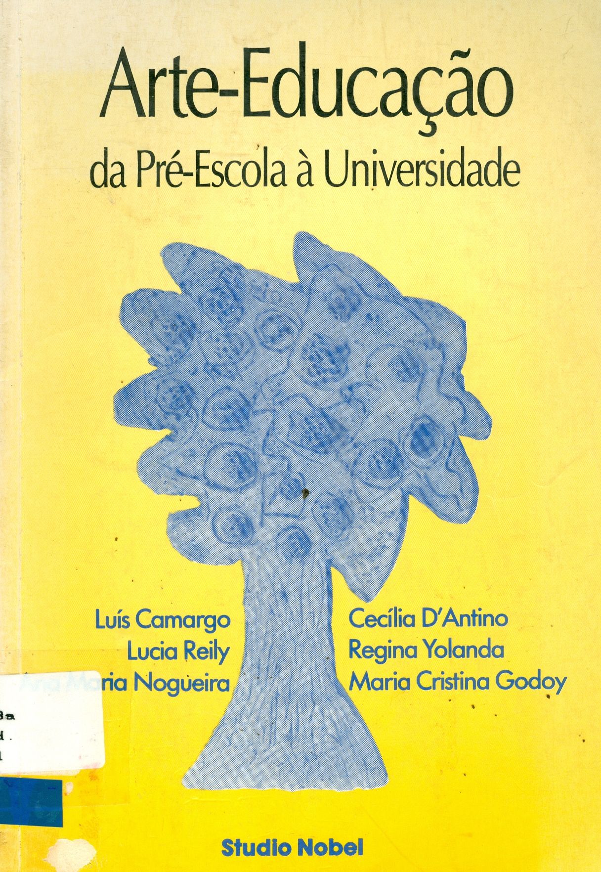 ARTE: EDUCAÇÃO DA PRÉ-ESCOLA A UNIVERSIDADE 