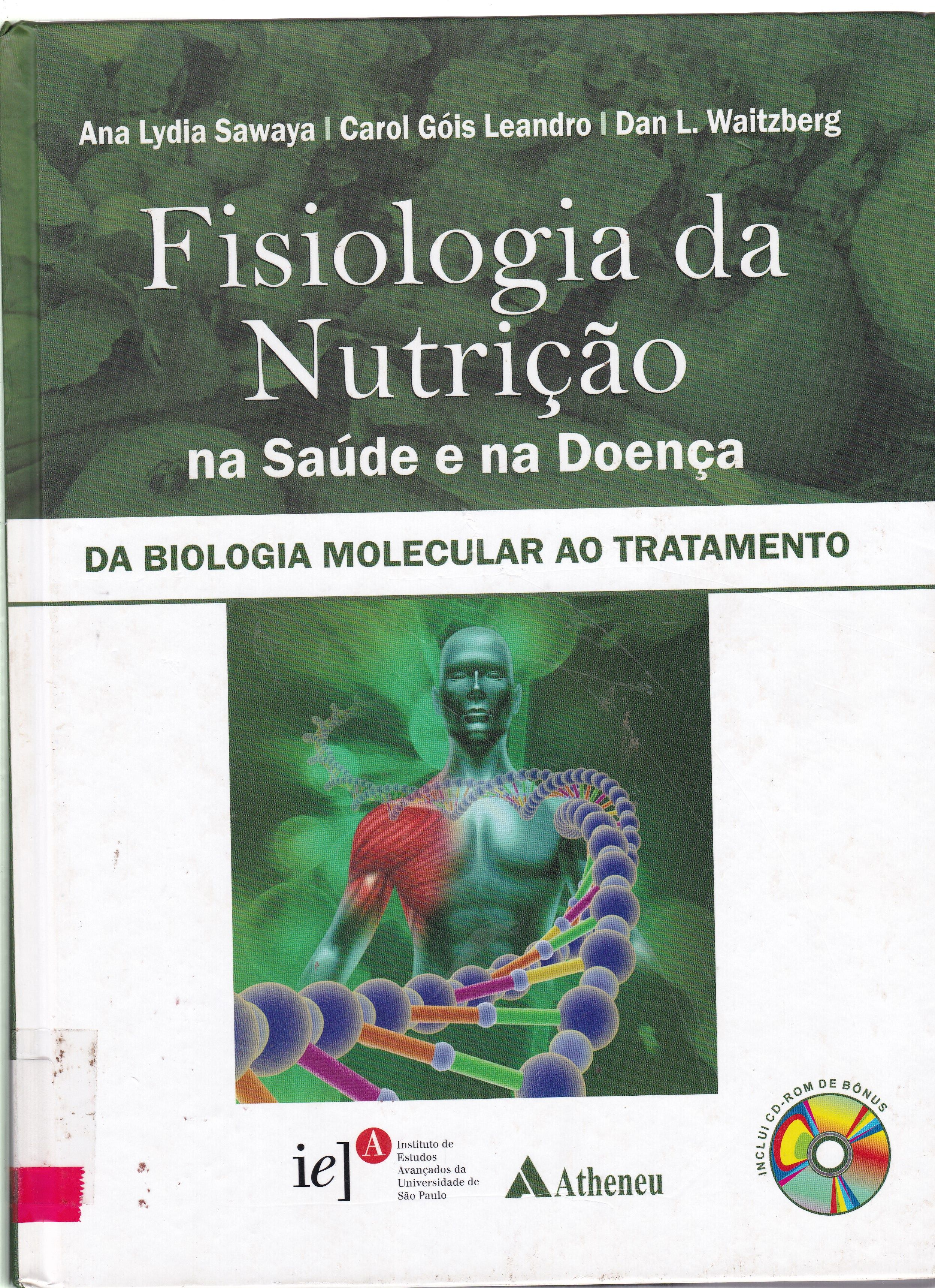 FISIOLOGIA DA NUTRIÇÃO NA SAÚDE E NA DOENÇA: DA BIOLOGIA MOLECULAR AO TRATAMENTO