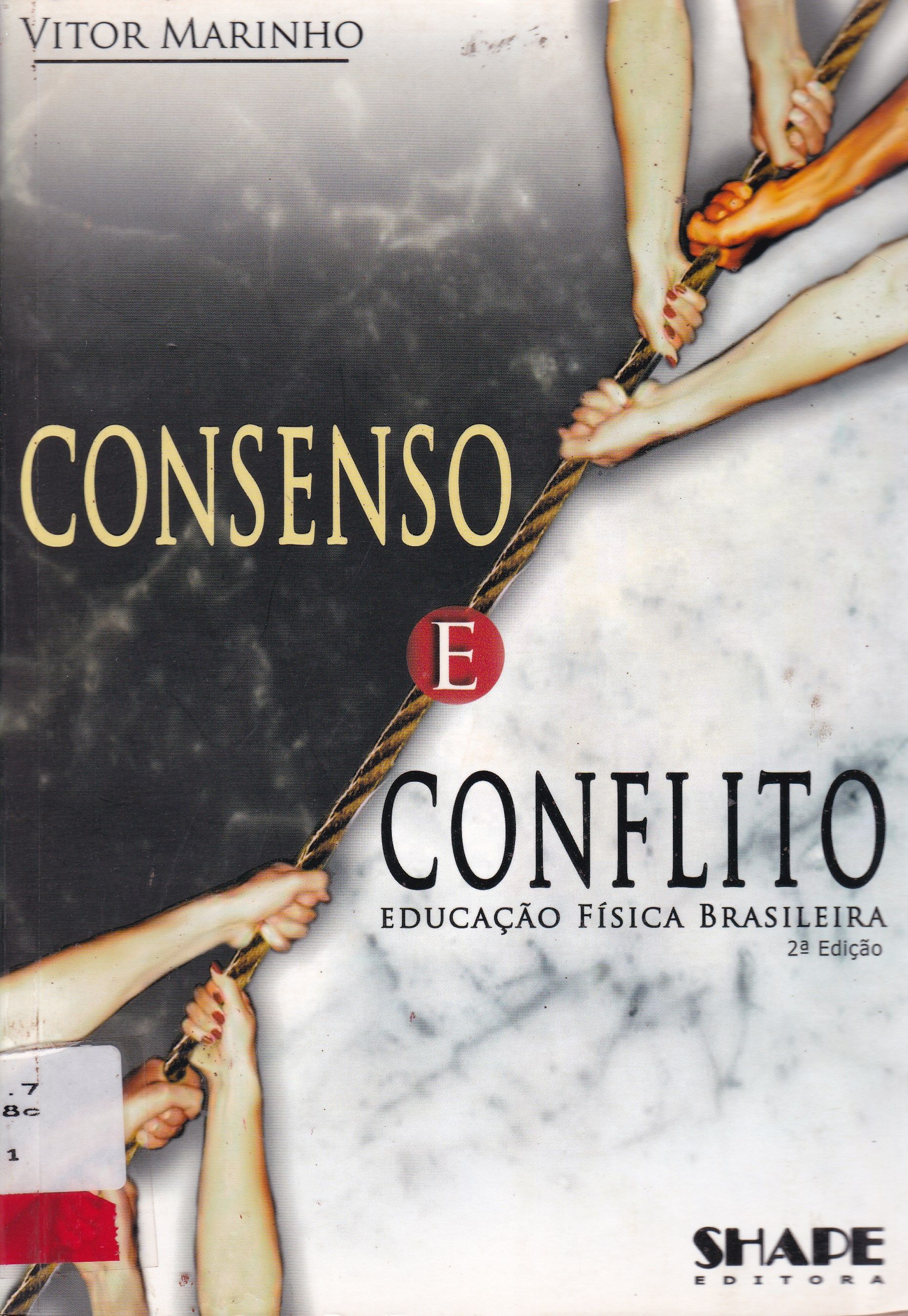 CONSENSO E CONFLITO: EDUCAÇÃO FÍSICA BRASILEIRA