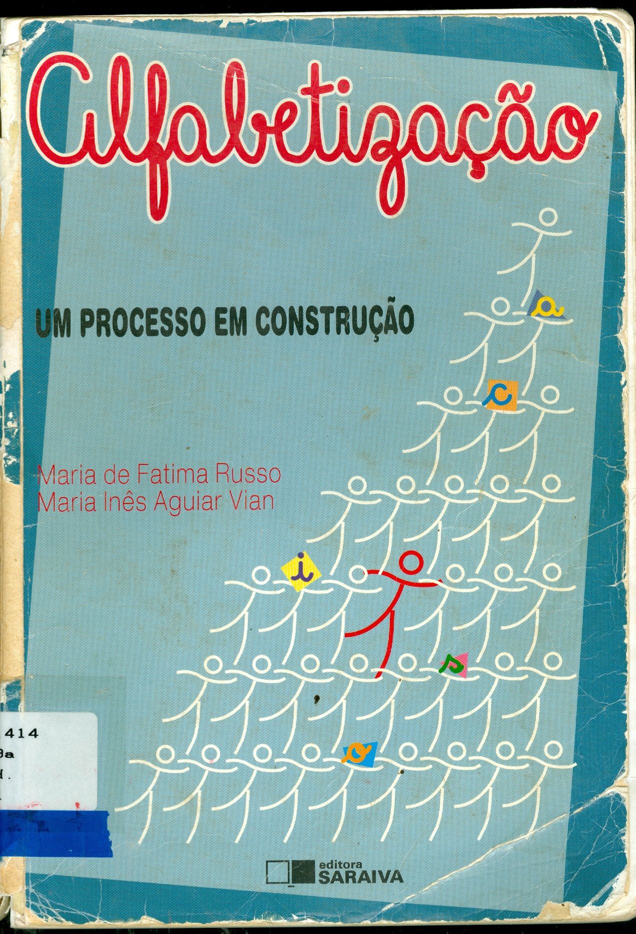 ALFABETIZAÇÃO: UM PROCESSO EM CONSTRUÇÃO