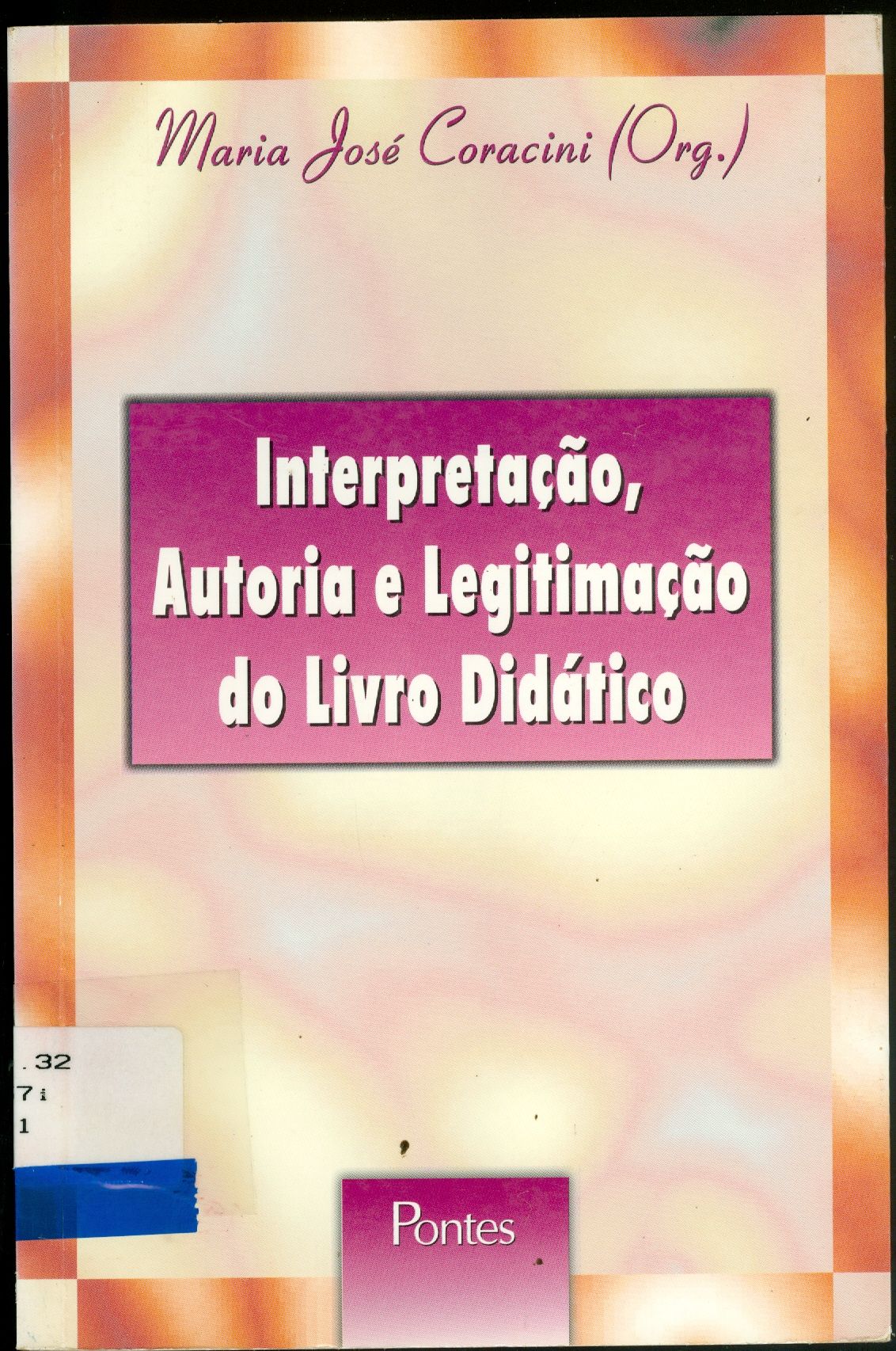 INTERPRETAÇÃO, AUTORIA E LEGITIMAÇÃO DO LIVRO DIDÁTICO: LÍNGUA MATERNA E LÍNGUA ESTRANGEIRA
